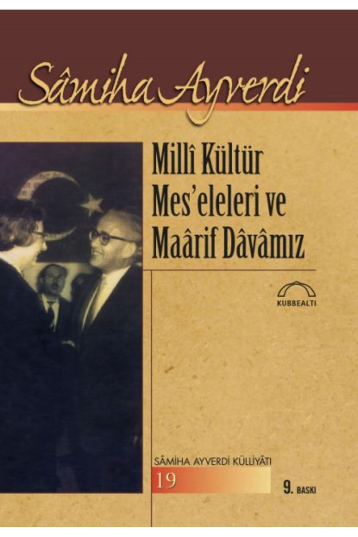 Kubbealtı Neşriyatı Yayıncılık Milli Kültür Mes’eleleri ve Maarif Davamız