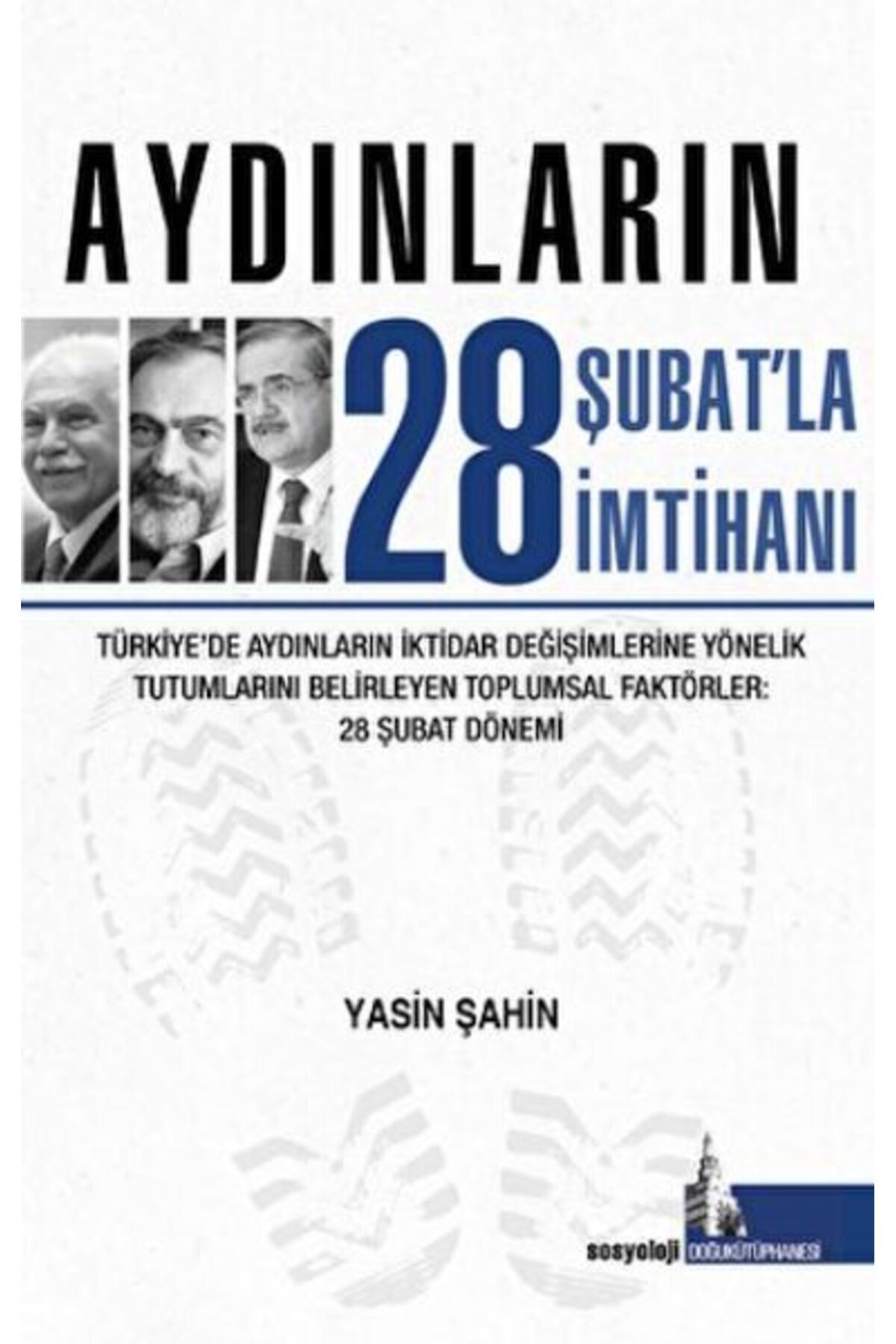 Doğu Kütüphanesi Aydınların 28 Şubatla İmtihanı
