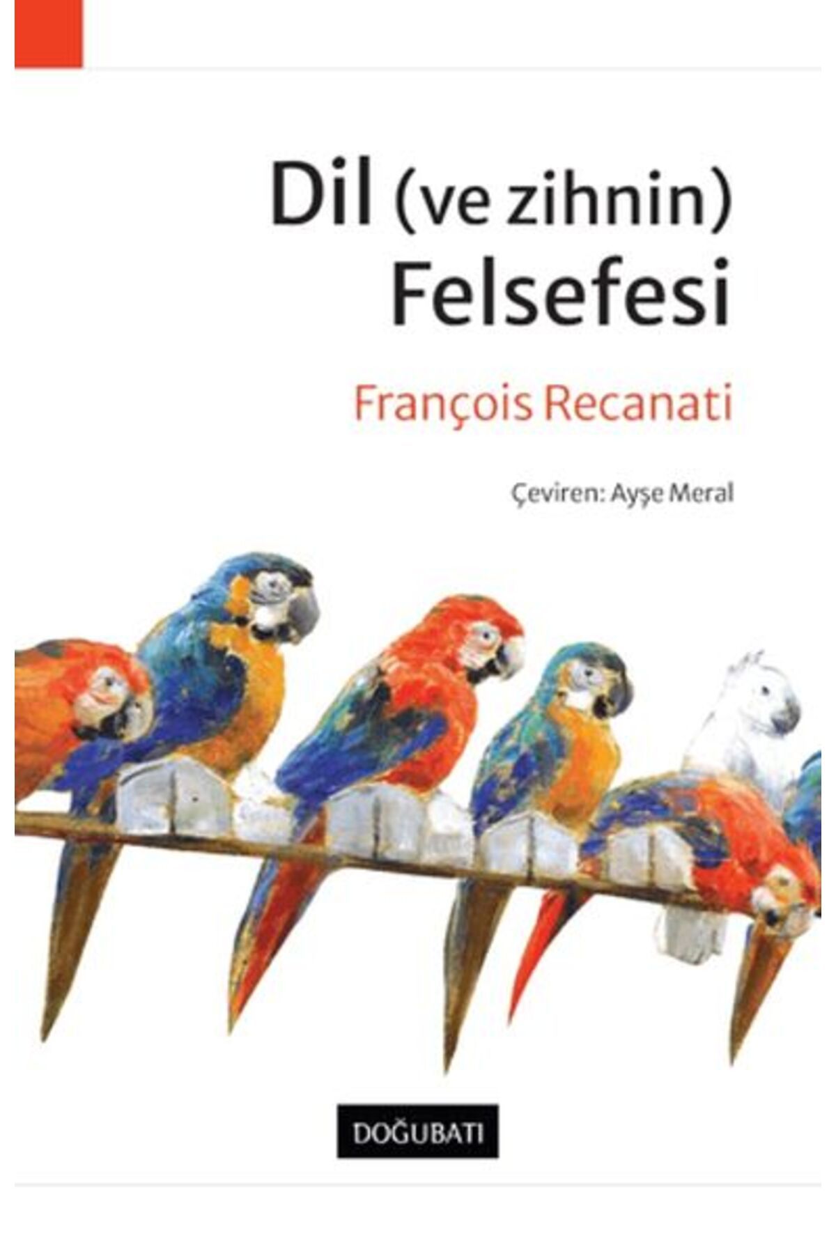 Doğu Batı Yayınları Dil (ve Zihnin) Felsefesi
