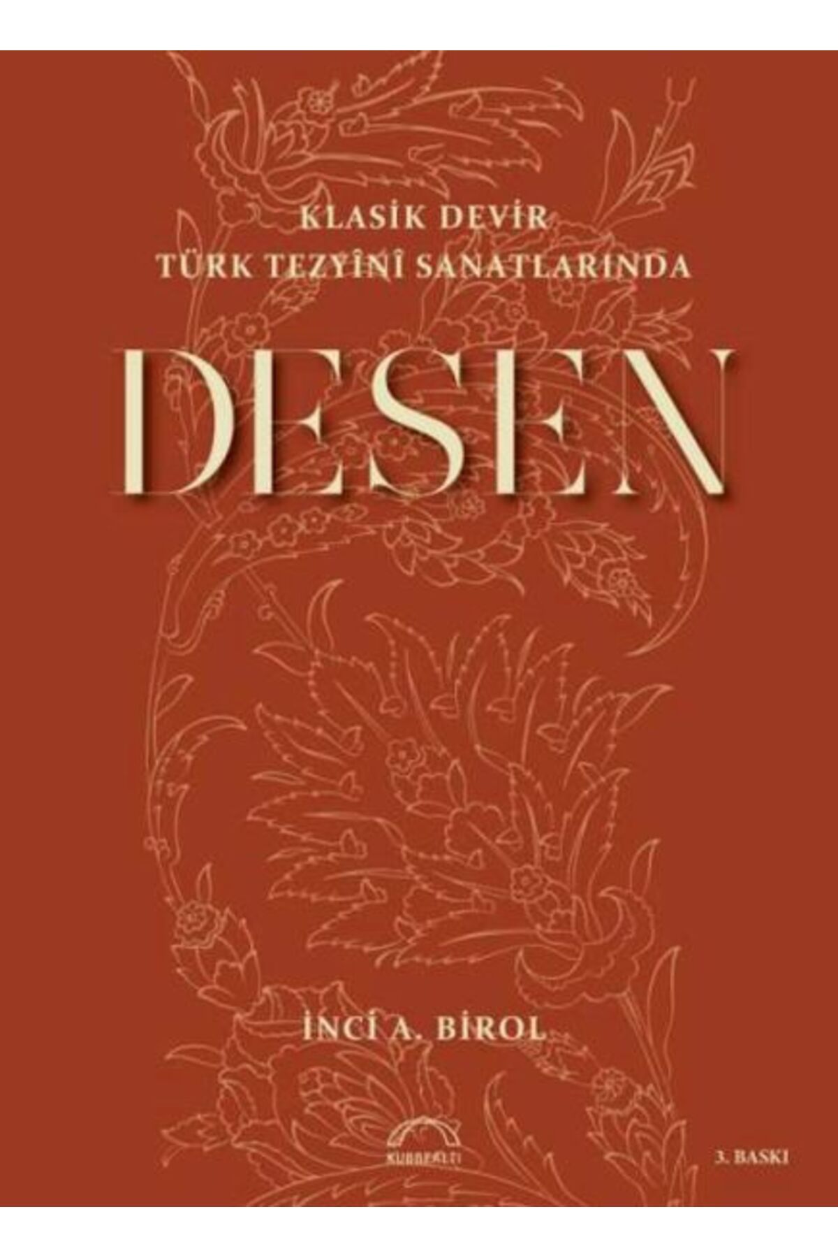 Kubbealtı Neşriyatı Yayıncılık Klasik Devir Türk Tezyini Sanatlarında Desen