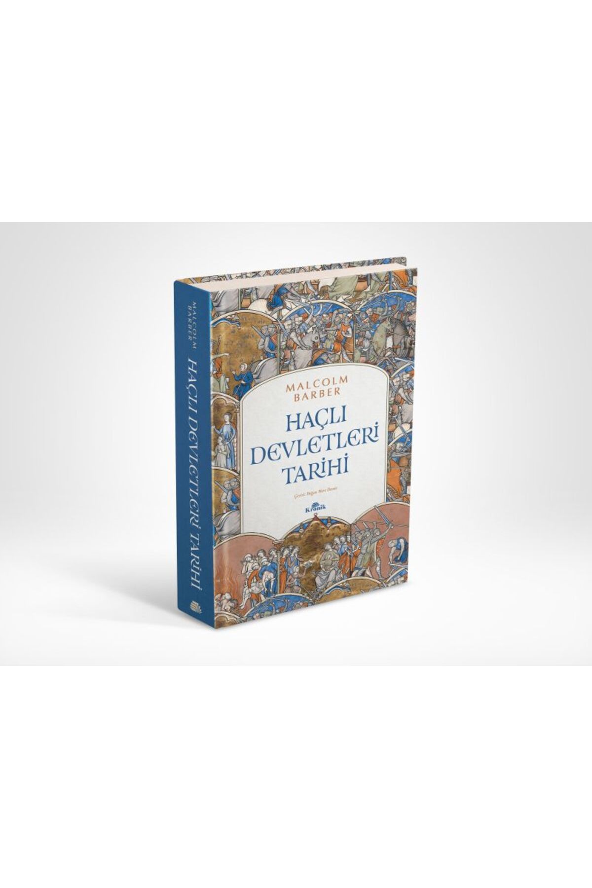 Kronik Kitap Haçlı Devletleri Tarihi
