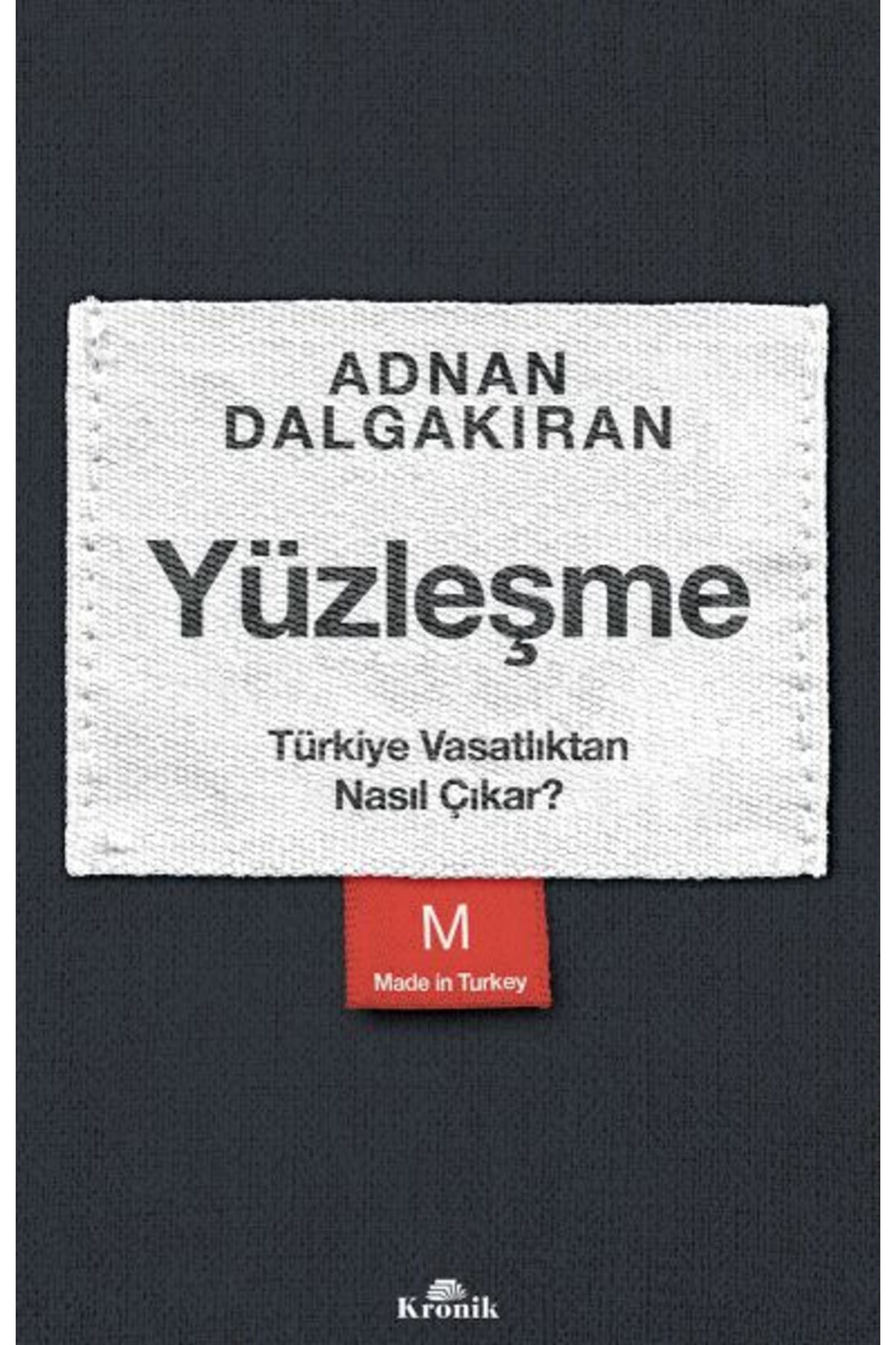 Kronik Kitap Yüzleşme - Türkiye Vasatlıktan Nasıl Çıkar?