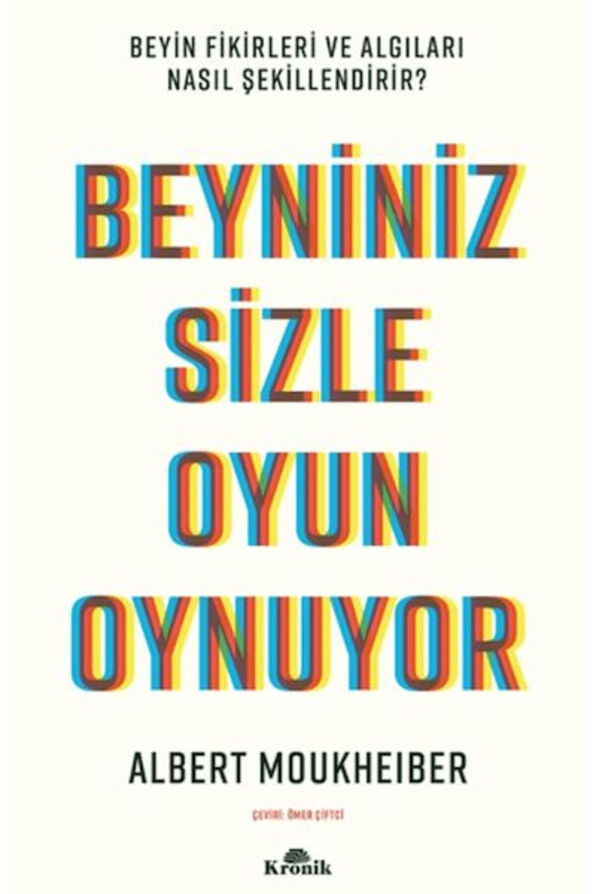 Kronik Kitap Beyniniz Sizle Oyun Oynuyor