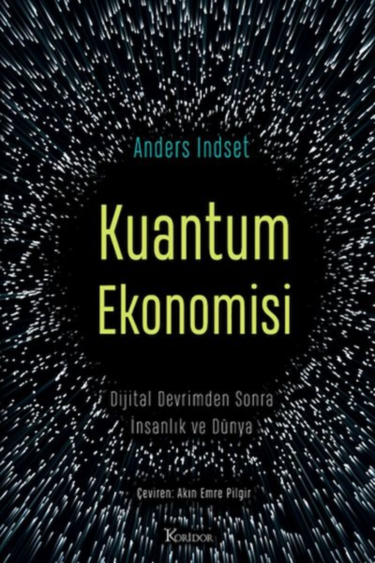 Koridor Yayıncılık Kuantum Ekonomisi Dijital Devrimden Sonra İnsanlık ve Dünya