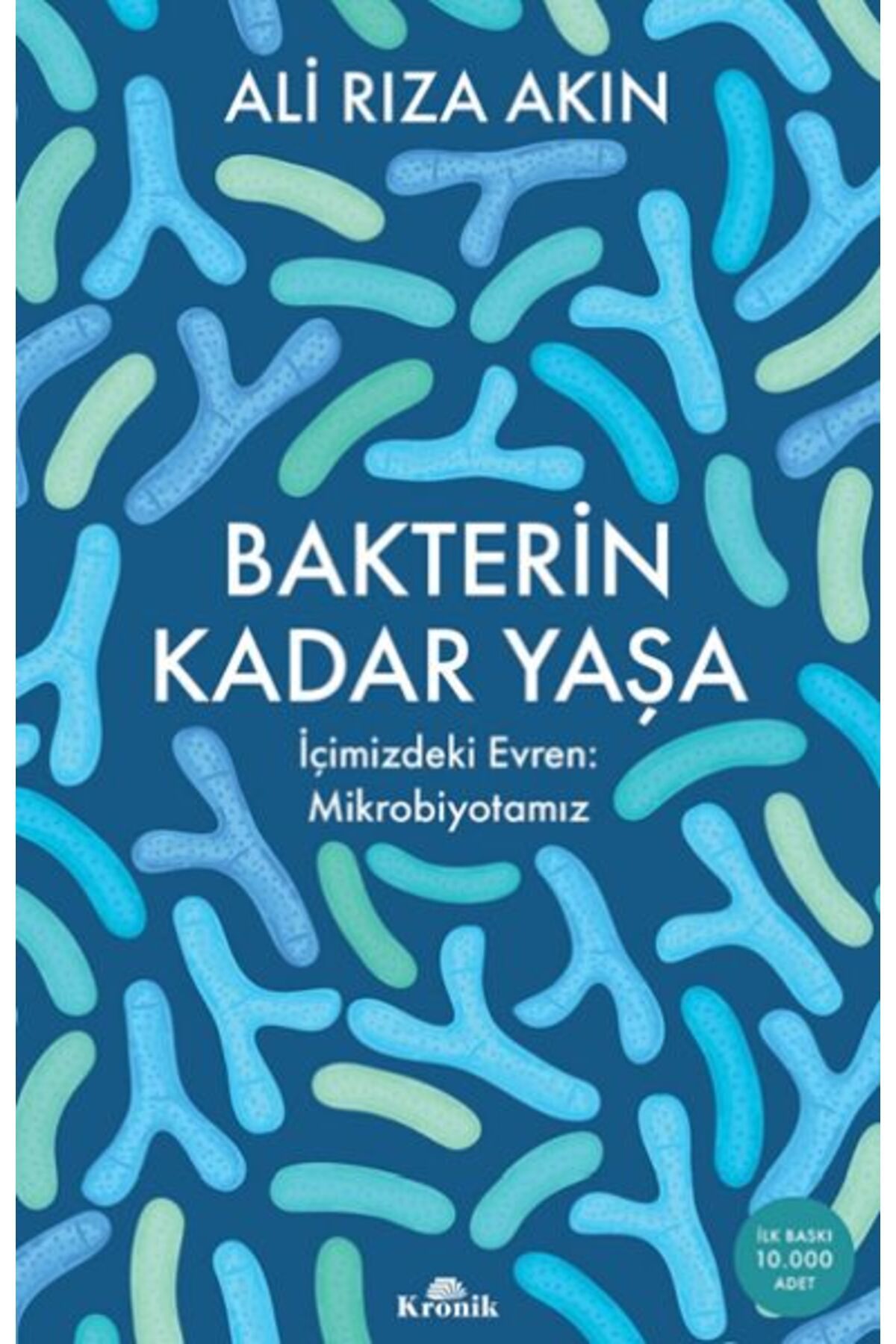 Kronik Kitap Bakterin Kadar Yaşa