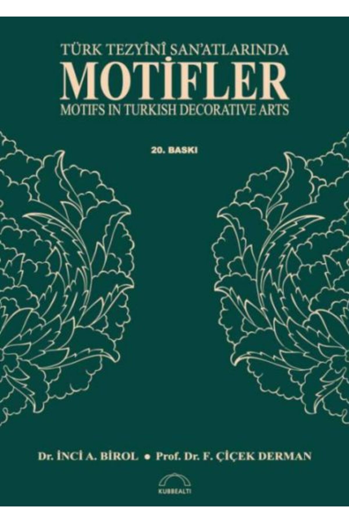 Kubbealtı Neşriyatı Yayıncılık Türk Tezyini Sanatları Motifler