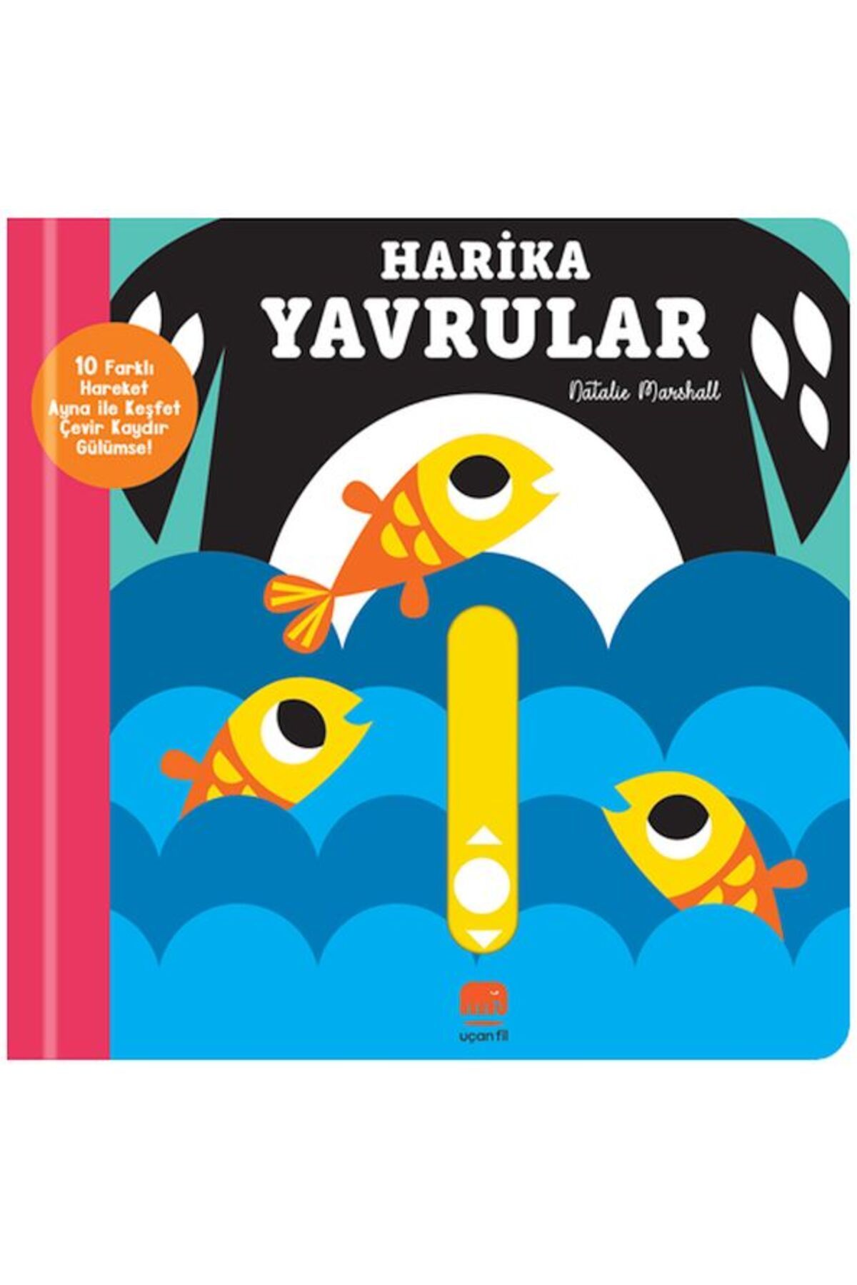 Uçan Fil Yayınları Kaydır ve Gülümse Harika Yavrular