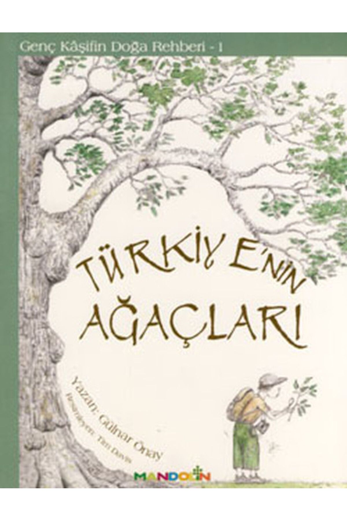 Mandolin Yayınları Genç Kaşifin Doğa Rehberi 1 - Türkiyenin Ağaçları