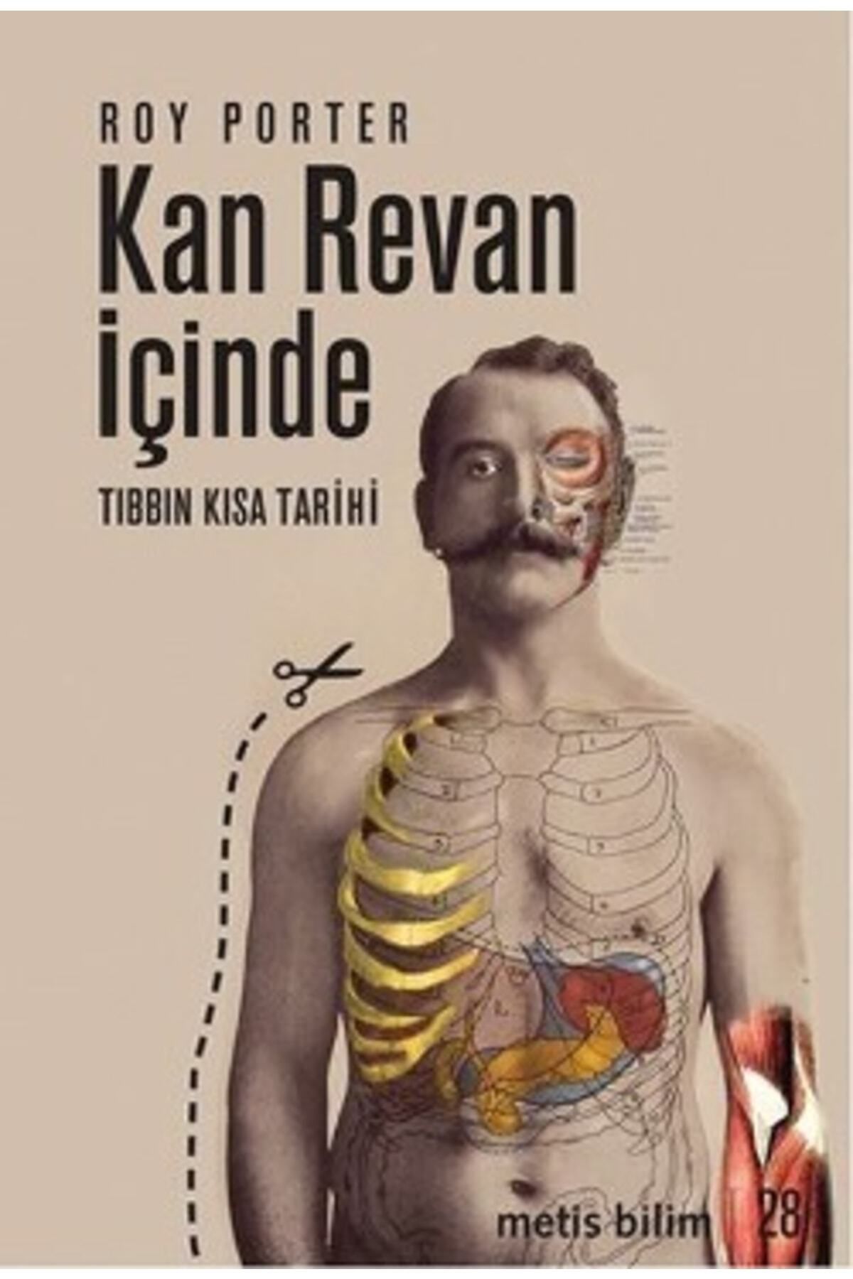 Metis Yayınları Kan Revan Içinde: Tıbbın Kısa Tarihi - - Roy Porter