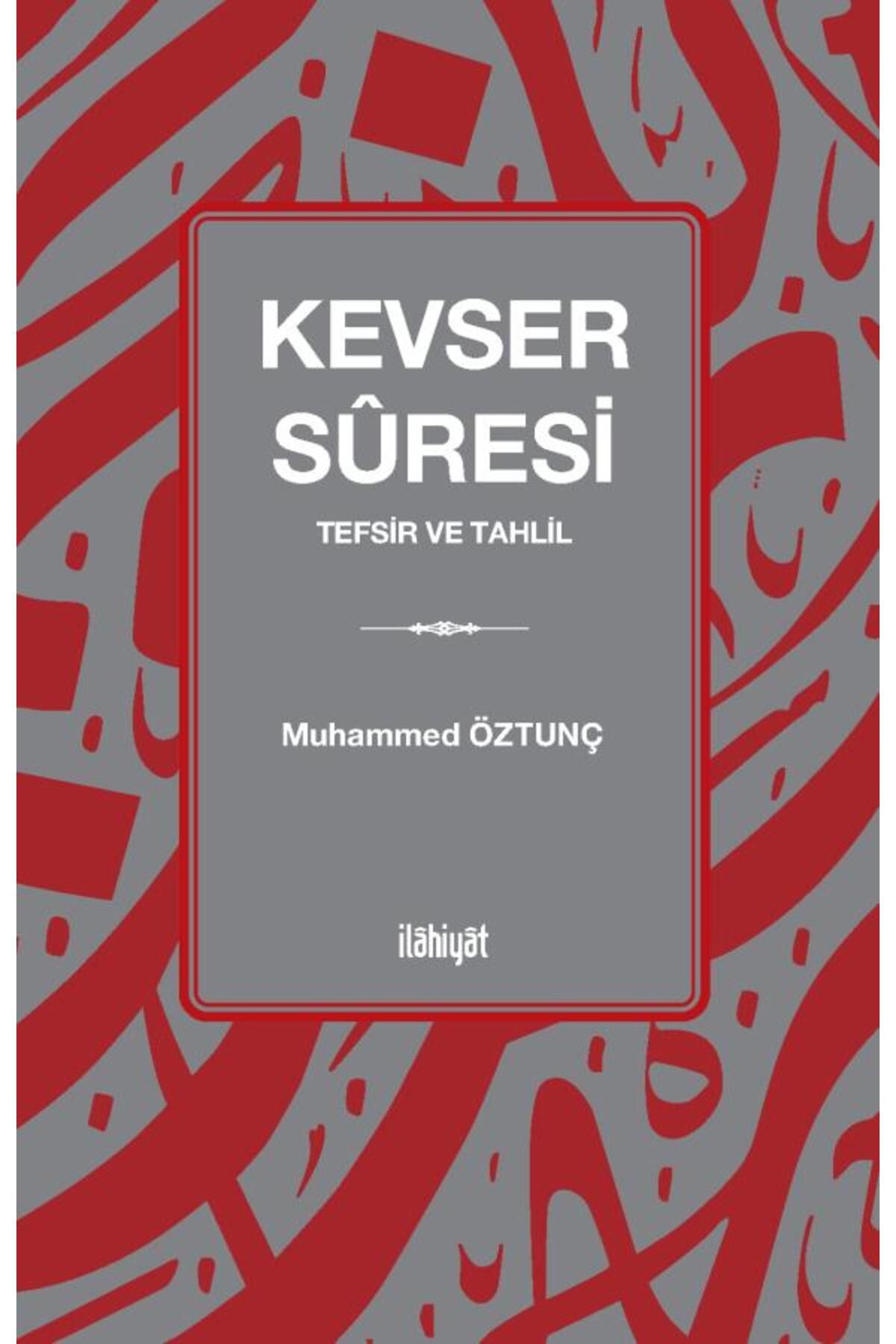İlahiyat Yayınları Kevser Sûresi (Tefsir ve Tahlil)