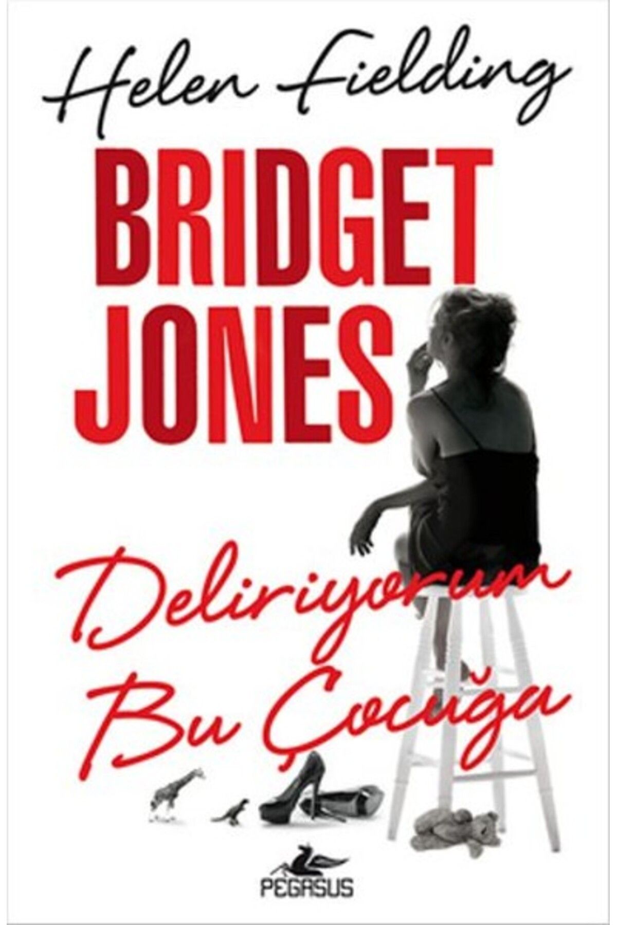 Pegasus Yayınları Bridget Jones - Deliriyorum Bu Çocuğa