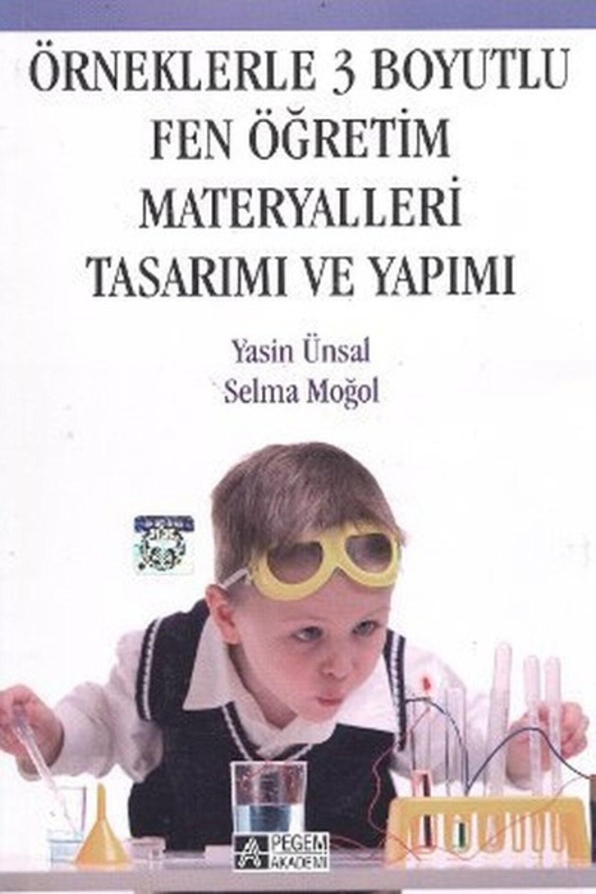 Destek Yayınları Örneklerle 3 Boyutlu Fen Öğretim Materyalleri Tasarımı ve Yapımı