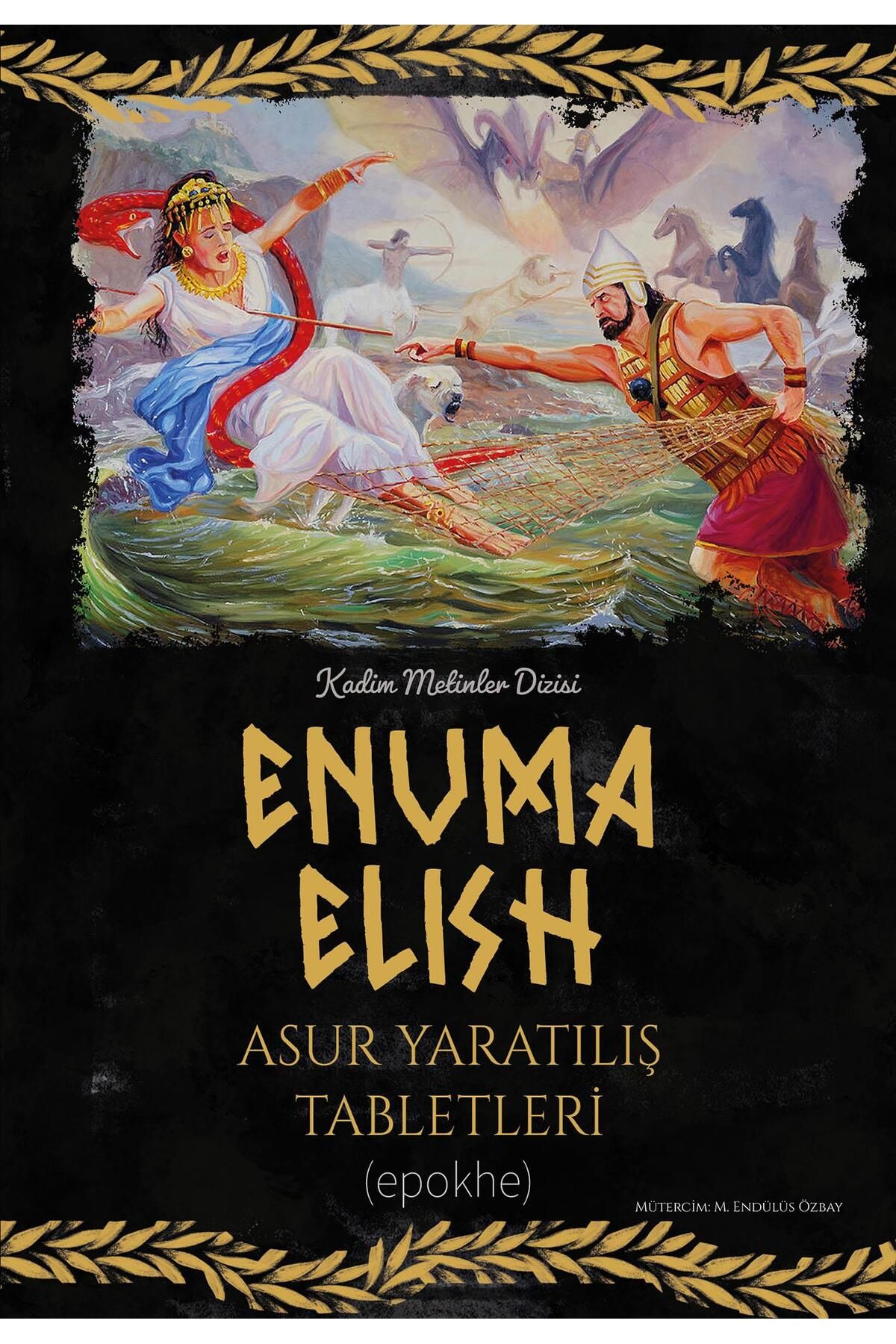 Epokhe Yayınları ENUMA ELISH Asur Yaratılış Tabletleri
