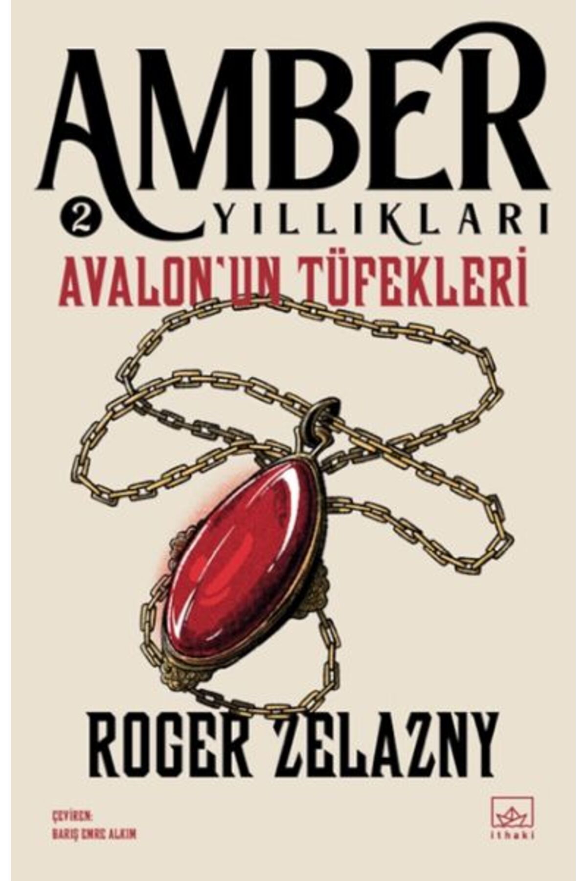 İthaki Yayınları Avalon’un Tüfekleri - Amber Yıllıkları 2