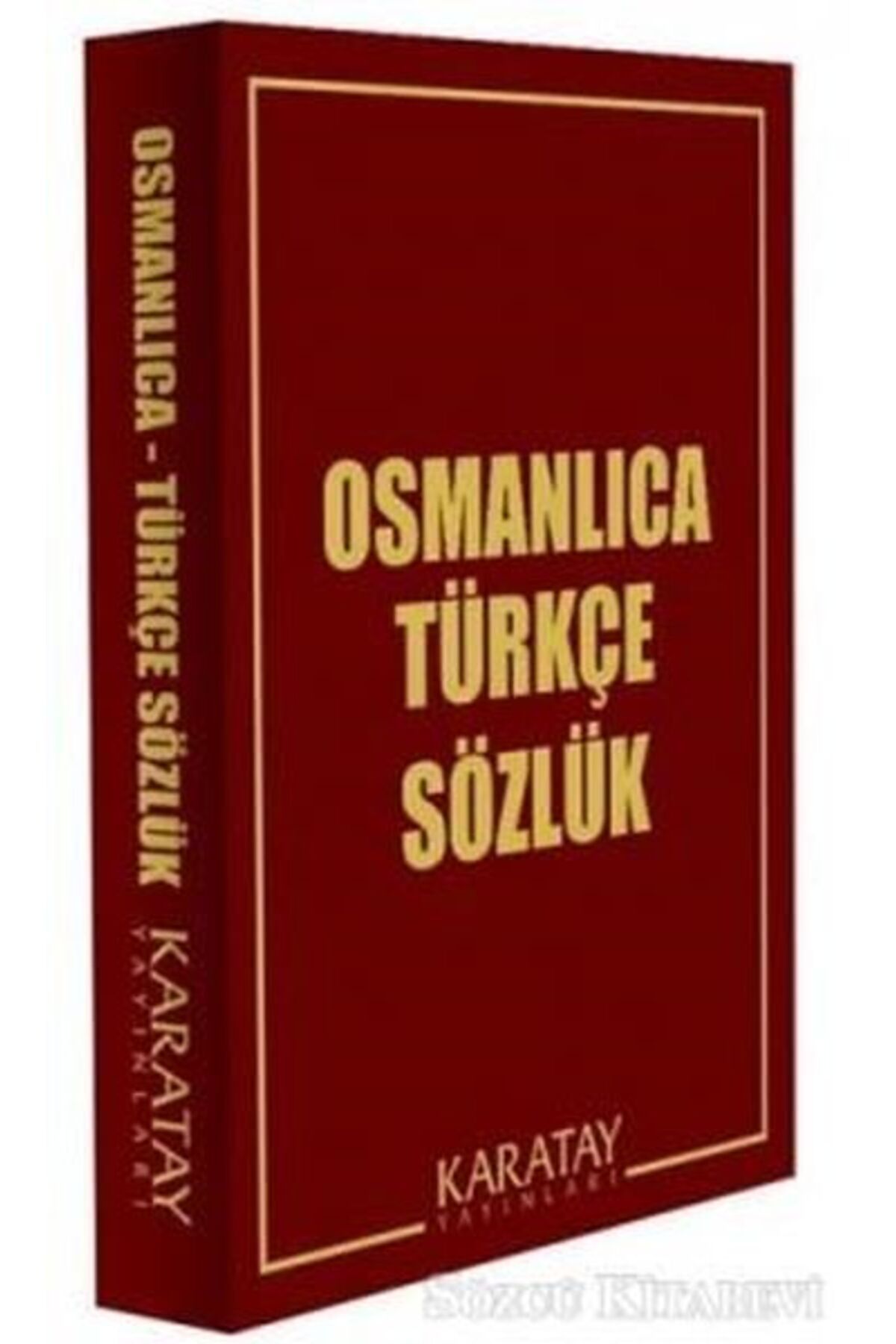 Karatay Yayınları Osmanlıca Türkçe Sözlük