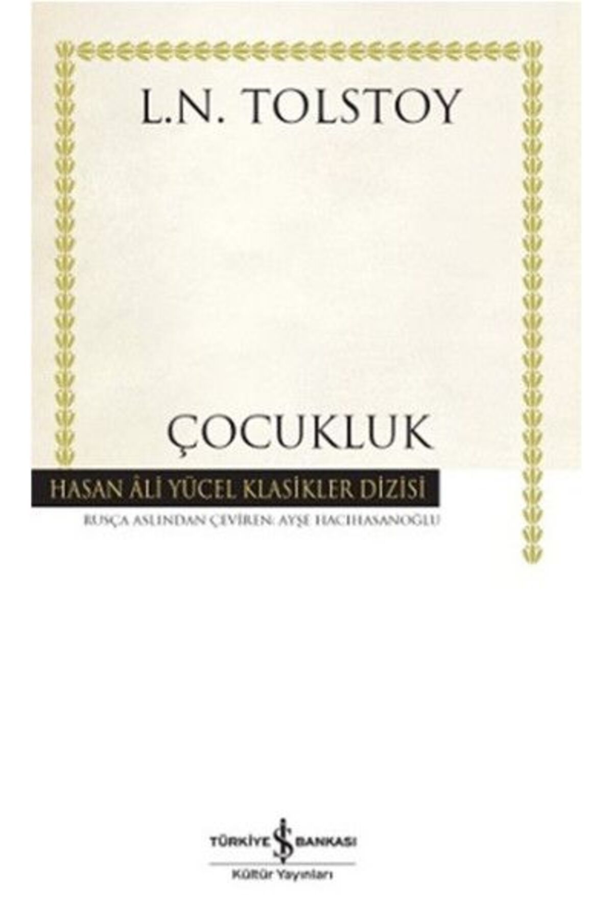 TÜRKİYE İŞ BANKASI KÜLTÜR YAYINLARI Çocukluk - Hasan Ali Yücel Klasikleri