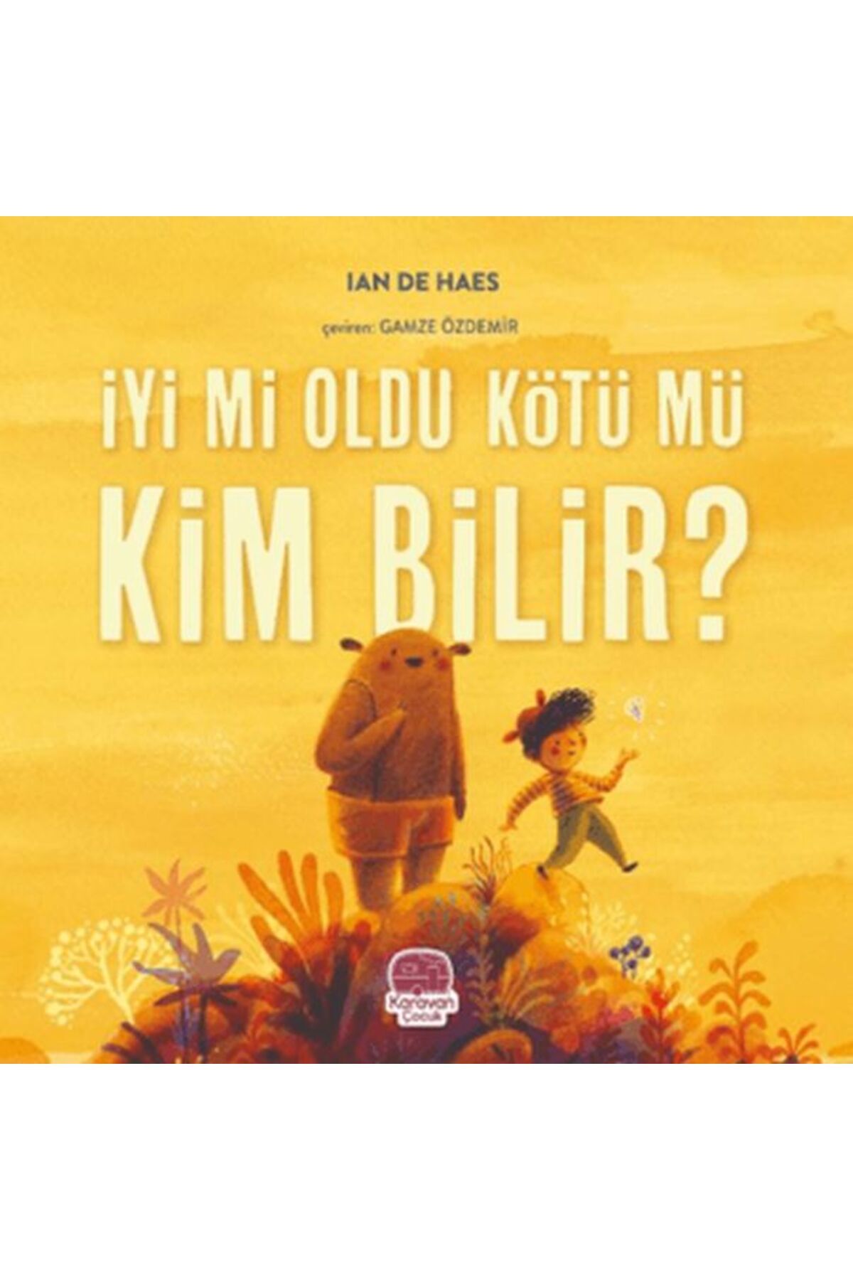 Karavan Çocuk İyi mi Oldu Kötü mü Kim Bilir?
