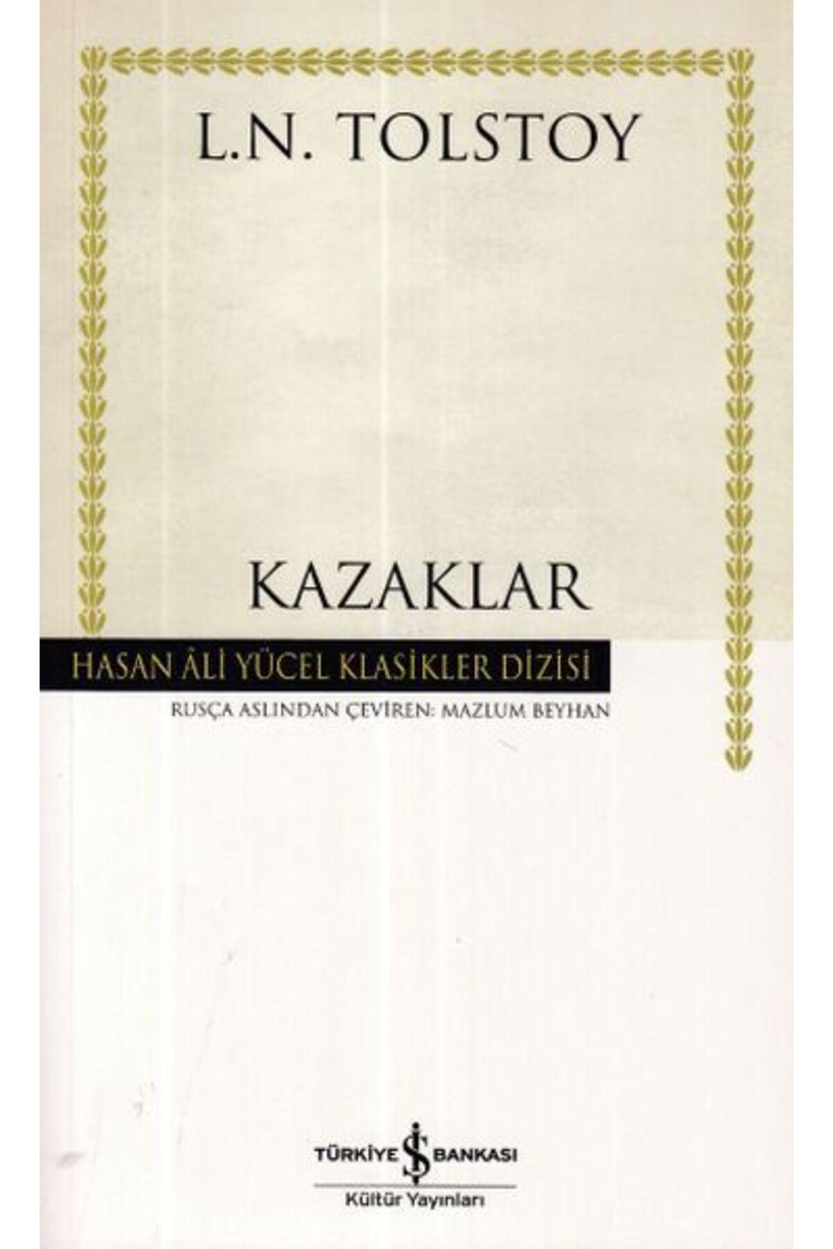 TÜRKİYE İŞ BANKASI KÜLTÜR YAYINLARI Kazaklar - Hasan Ali Yücel Klasikleri
