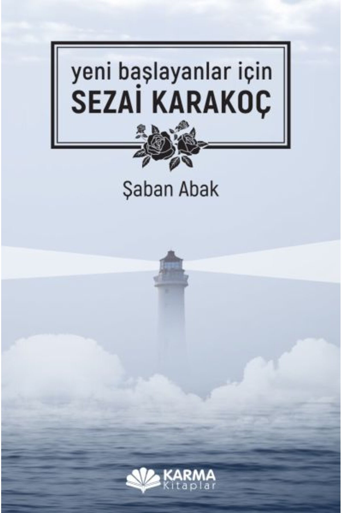 Karma Kitaplar Yeni Başlayanlar İçin Sezai Karakoç
