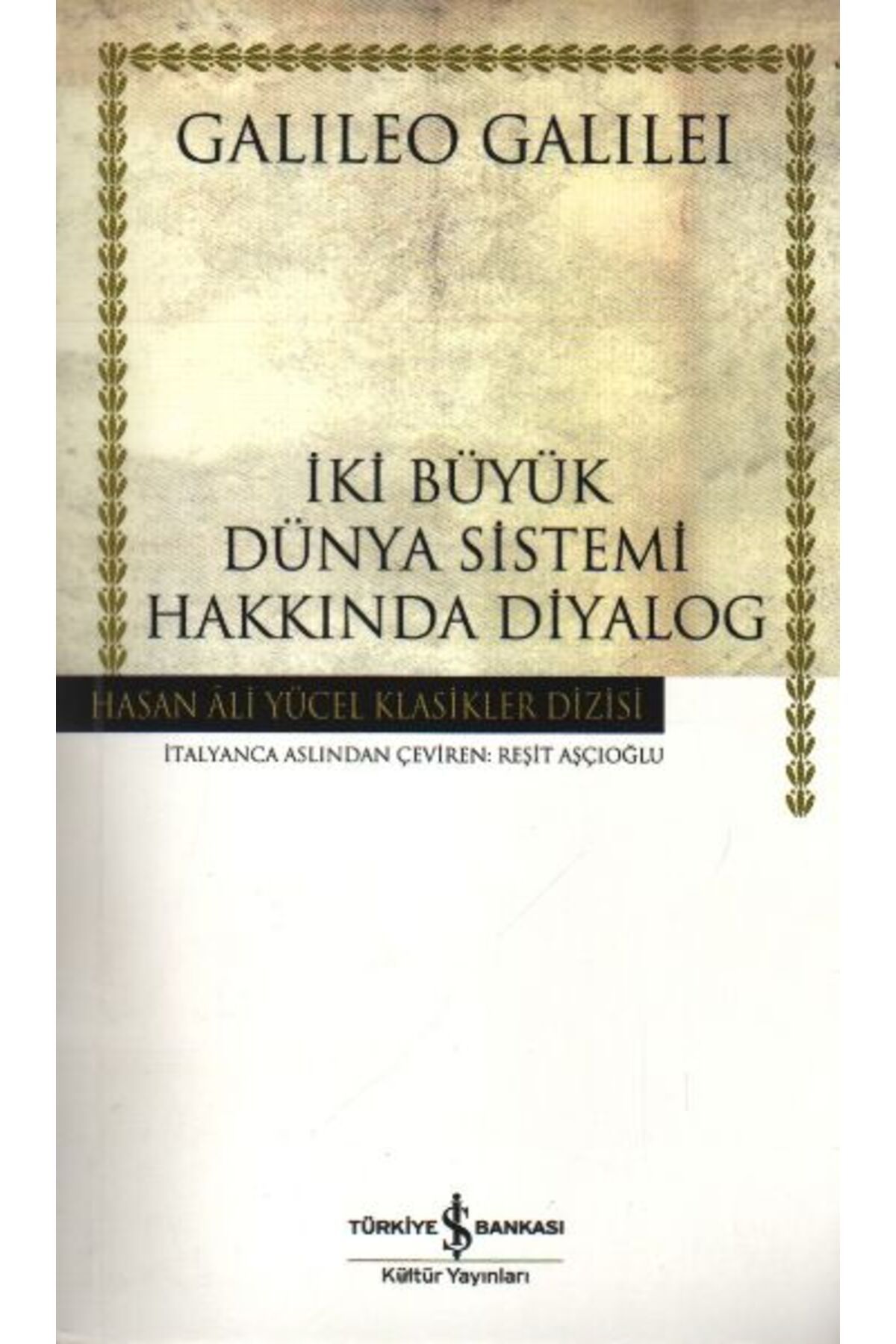 TÜRKİYE İŞ BANKASI KÜLTÜR YAYINLARI İki Büyük Dünya Sistemi Hakkında Diyalog - Hasan Ali Yücel Klasikleri
