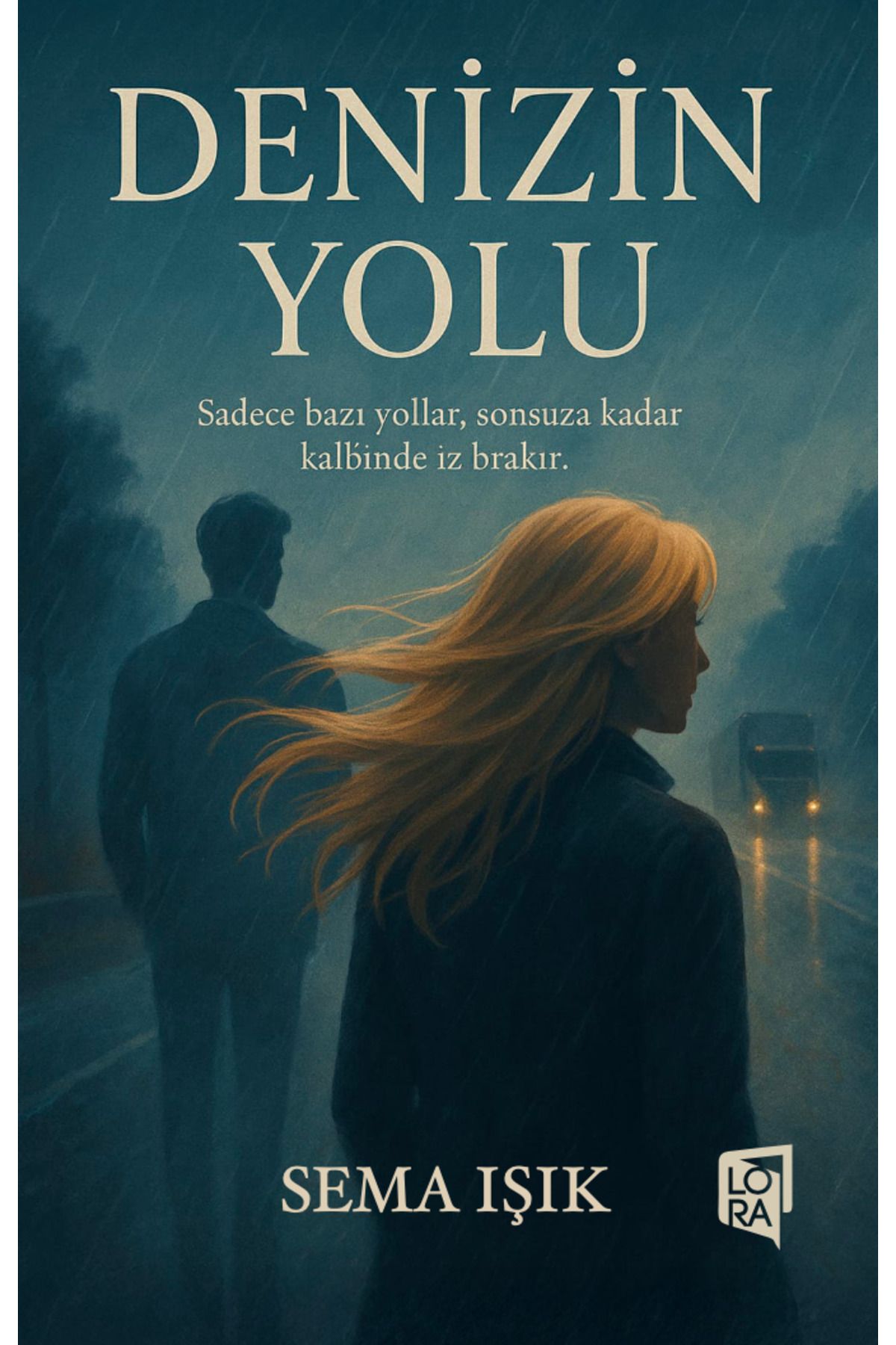 Lora Yayıncılık Sema Işık - Denizin Yolu