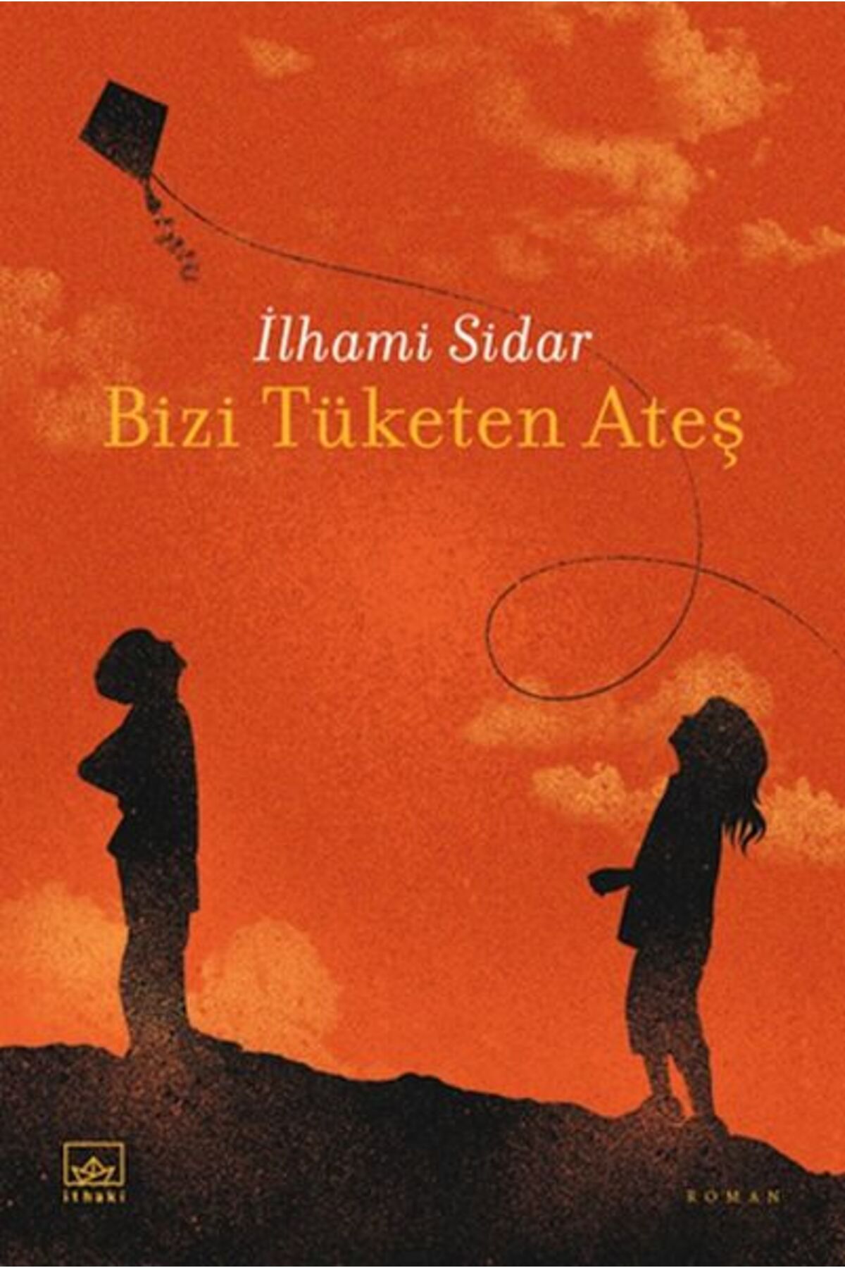 İthaki Yayınları Bizi Tüketen Ateş
