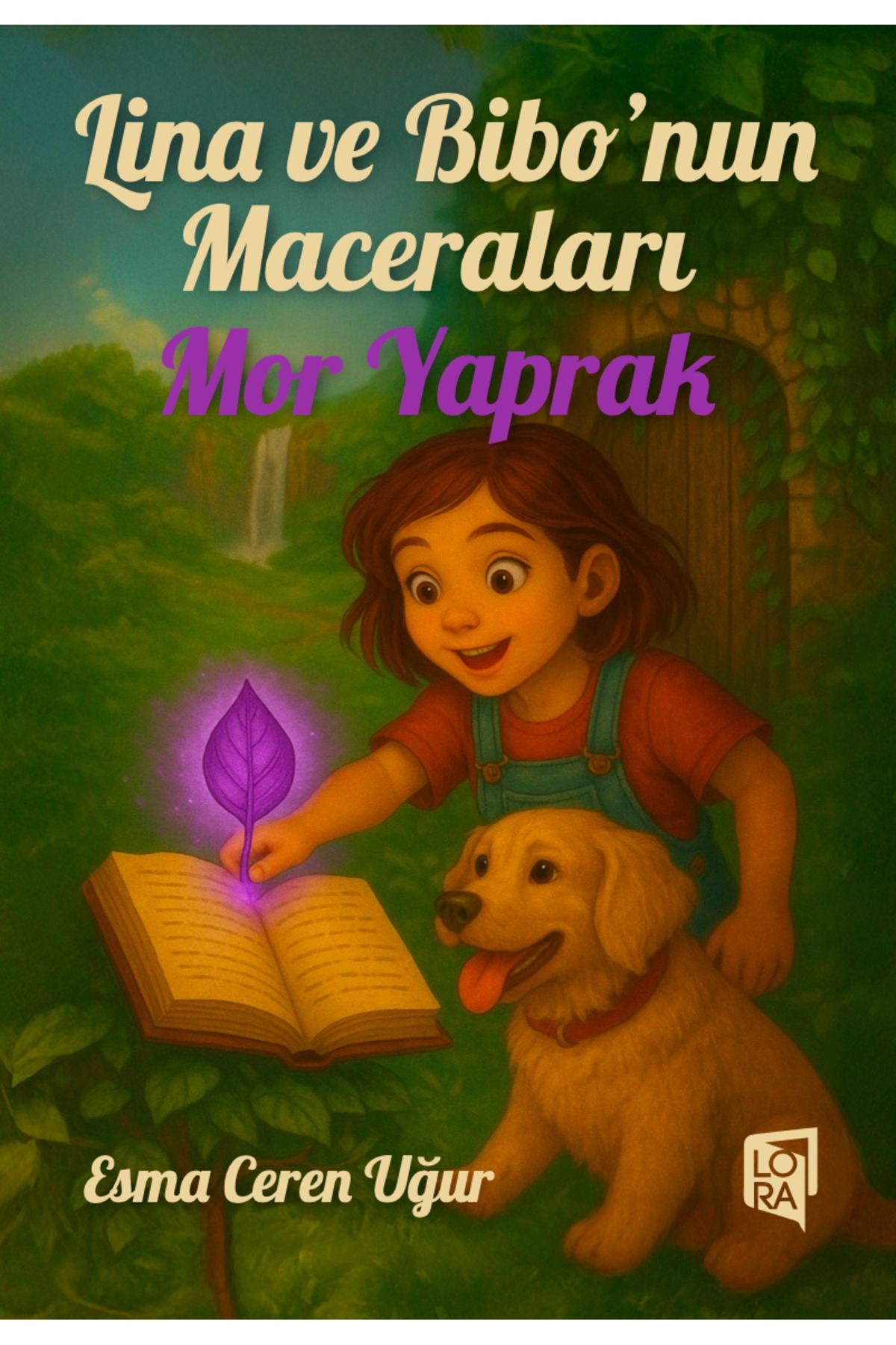 Lora Yayıncılık Esme Ceren Uğur - Lina ve Bibo'nun Maceraları: Mor Yaprak