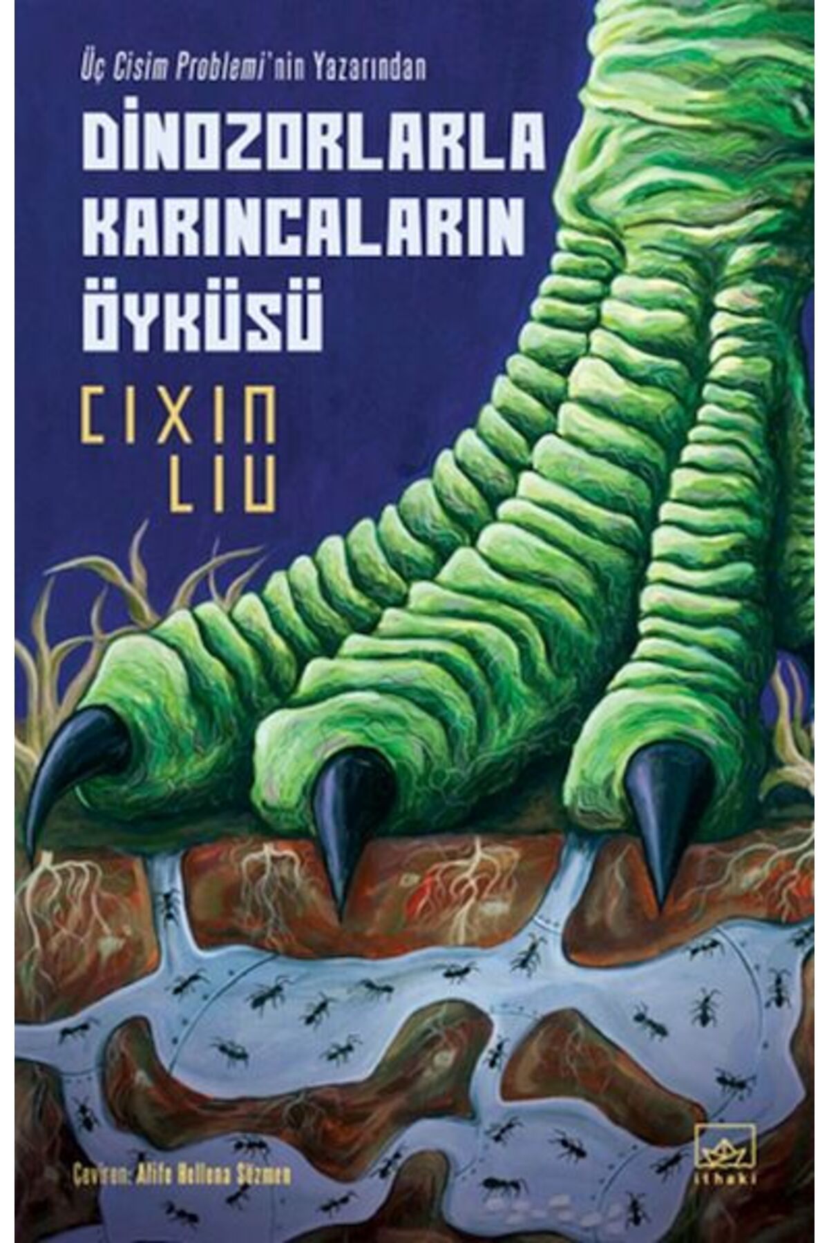 İthaki Yayınları Dinozorlarla Karıncaların Öyküsü