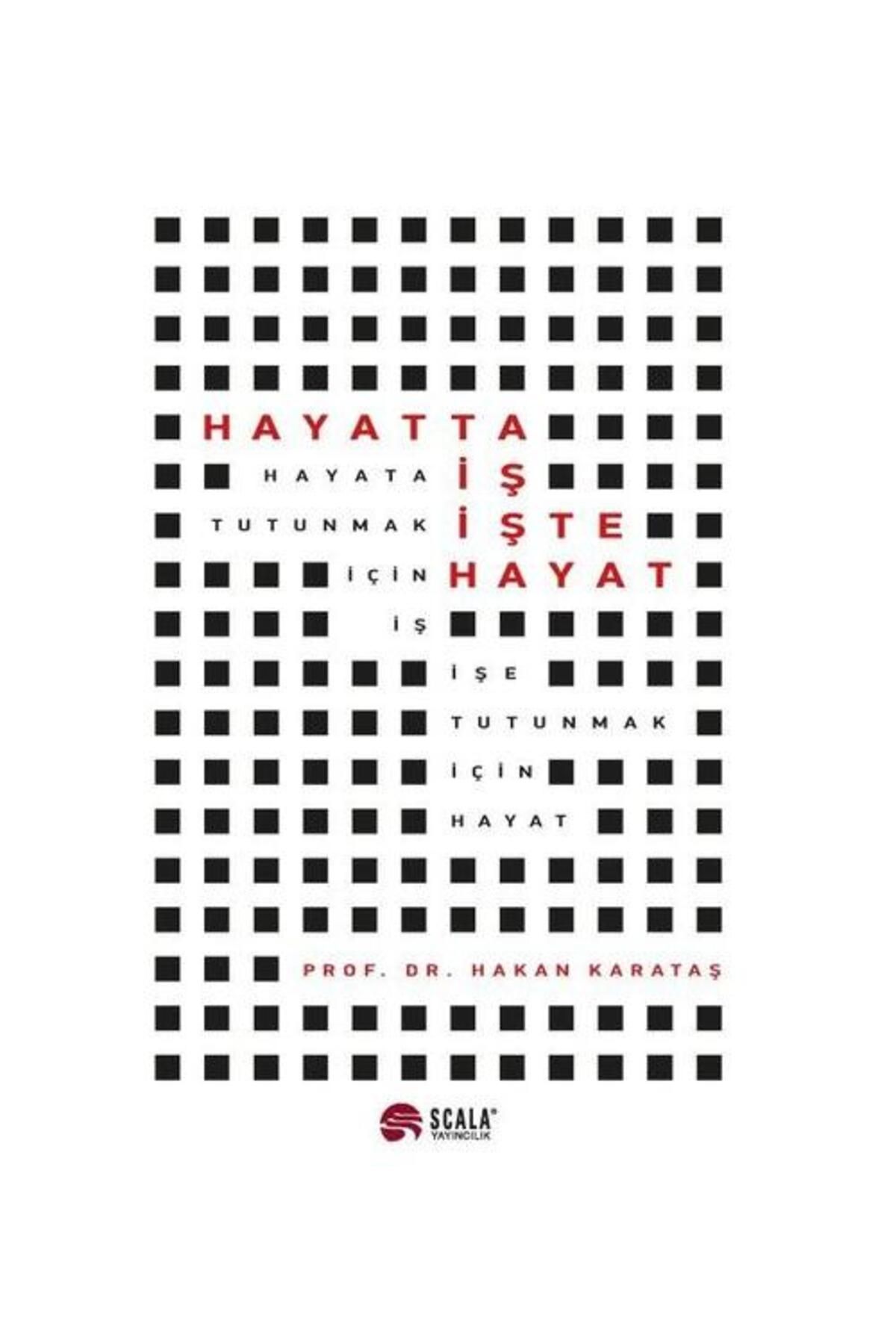 Scala Yayıncılık Hayatta İş İşte Hayat