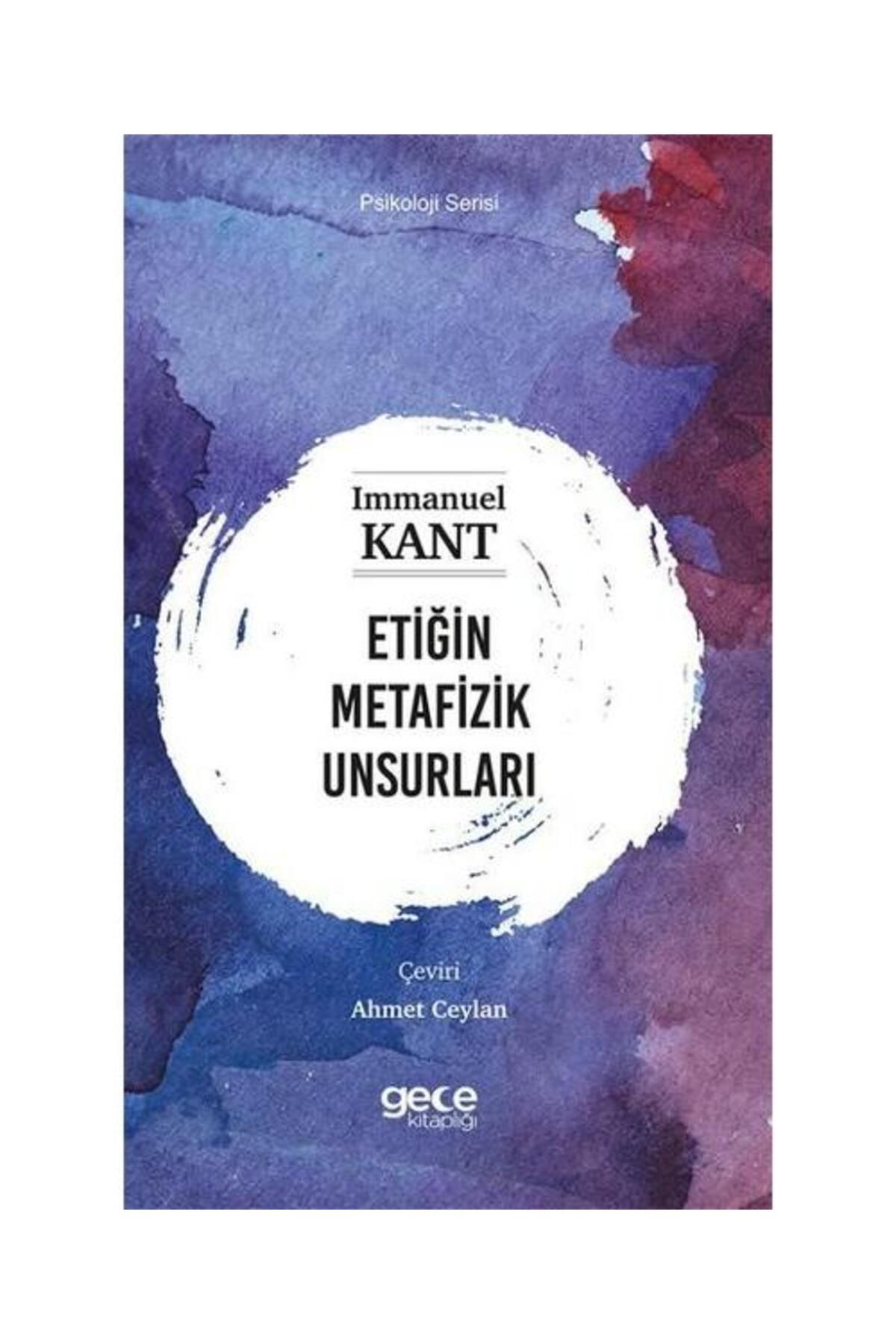 Gece Kitaplığı Etiğin Metafizik Unsurları Psikoloji Serisi