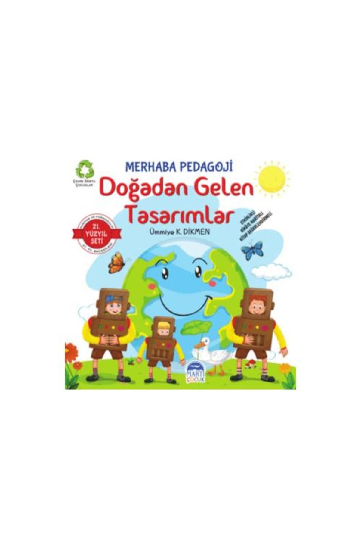 Martı Çocuk Yayınları Merhaba Pedagoji Doğadan Gelen Tasarımlar