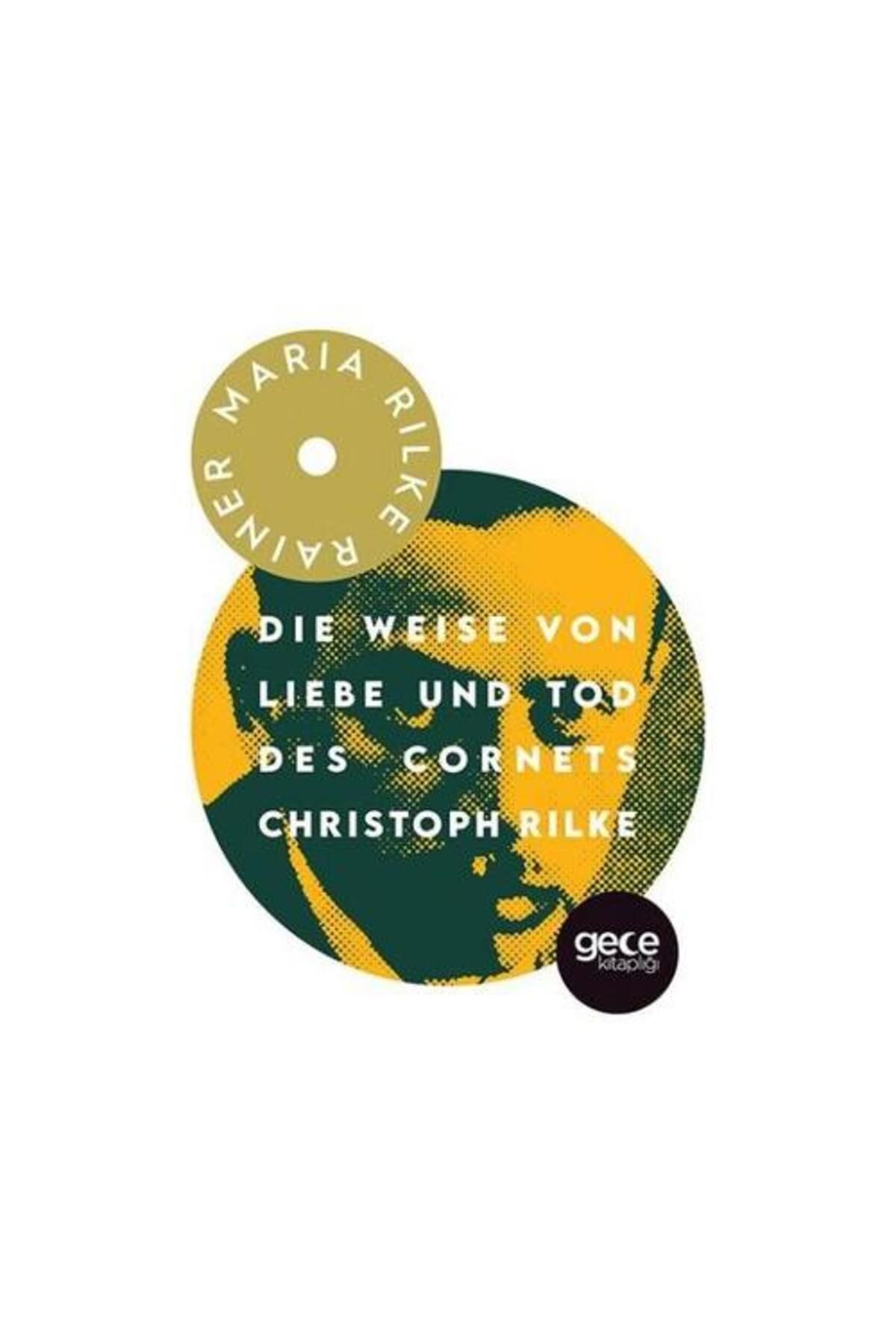 Gece Kitaplığı Die Weise Von Liebe Und Tod Des Cornets Christoph Rilke