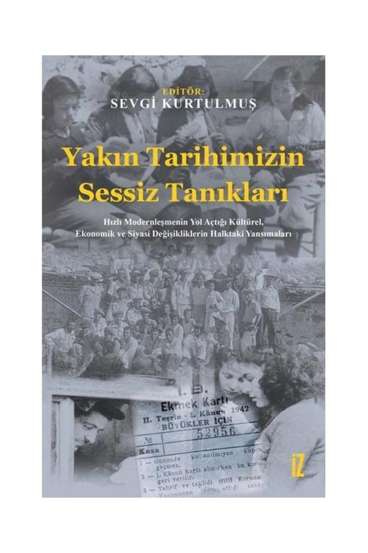 İz Yayıncılık Yakın Tarihimizin Sessiz Tanıkları