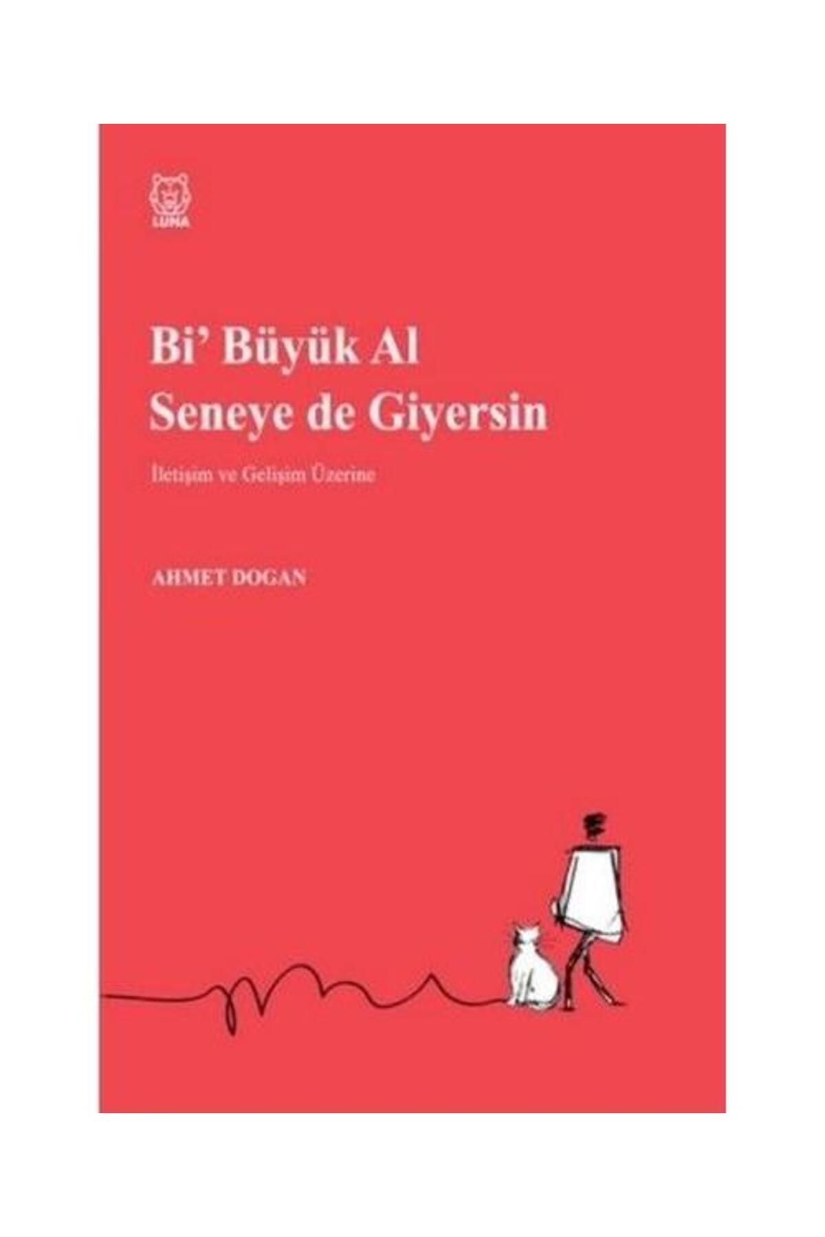 Luna Yayınları Bi Büyük Al Seneye de Giyersin