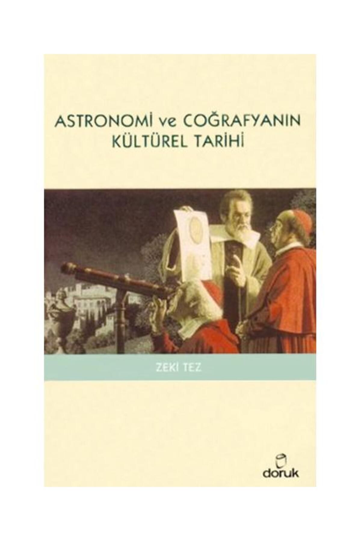 Doruk Yayınları Astronomi ve Coğrafyanın Kültürel Tarihi