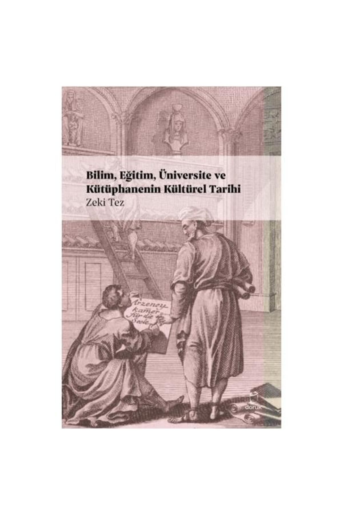 Doruk Yayınları Bilim, Eğitim, Üniversite ve Kütüphanenin Kültürel Tarihi