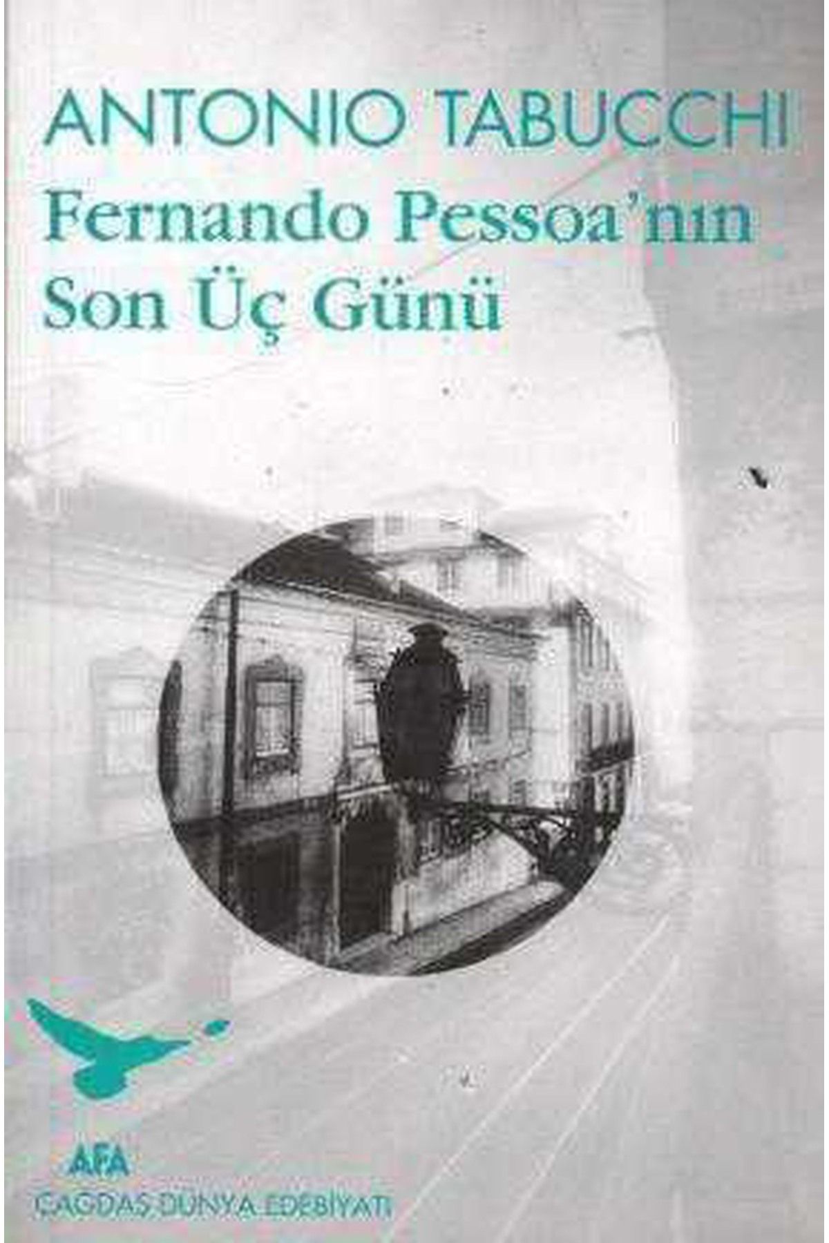 Afa Yayınları Fernando Pessoa'nın Son Üç Günü - Antonio Tabucchi (1994 Basım)