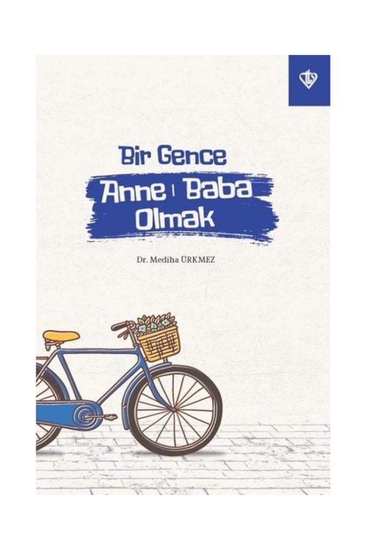 Türkiye Diyanet Vakfı Yayınları Bir Gence Anne Baba Olmak