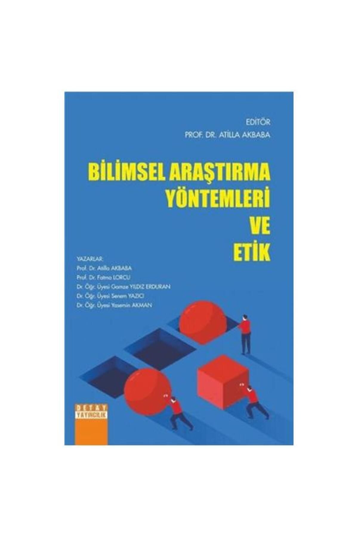 Detay Yayıncılık Bilimsel Araştırma Yöntemleri ve Etik