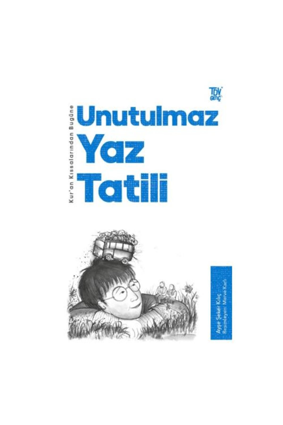Türkiye Diyanet Vakfı Yayınları Kur’an Kıssalarından Bugüne Unutulmaz Yaz Tatili