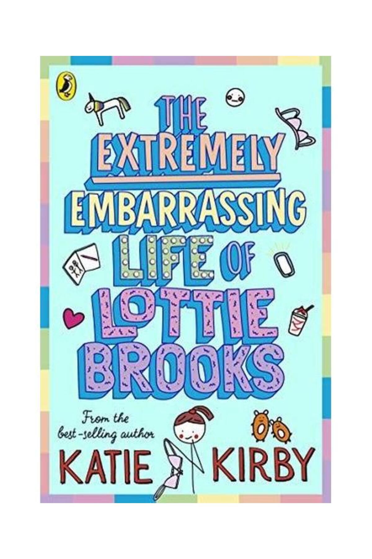 Penguin Random House Children's UK The Extremely Embarrassing Life of Lottie Brooks