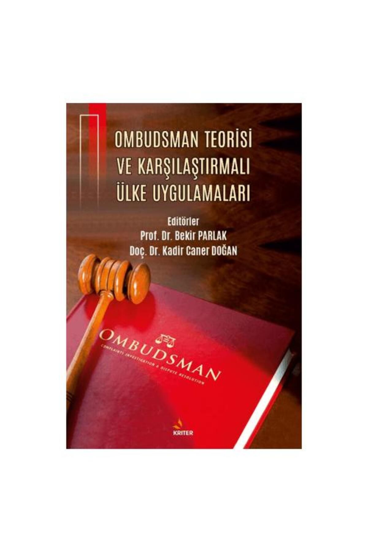 Kriter Yayınları Ombudsman Teorisi ve Karşılaştırmalı Ülke Uygulamaları