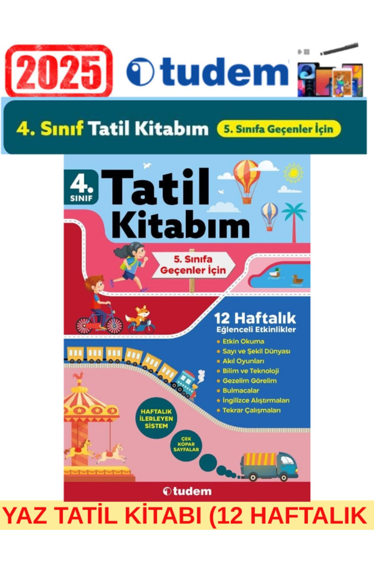Ens Yayıncılık Tudem 4.Sınıf (4.Sınıftan 5.Sınıfa Geçenler İçin)12 Haftalık Etkinlikli Yaz Tatil Kitabı+Kalem