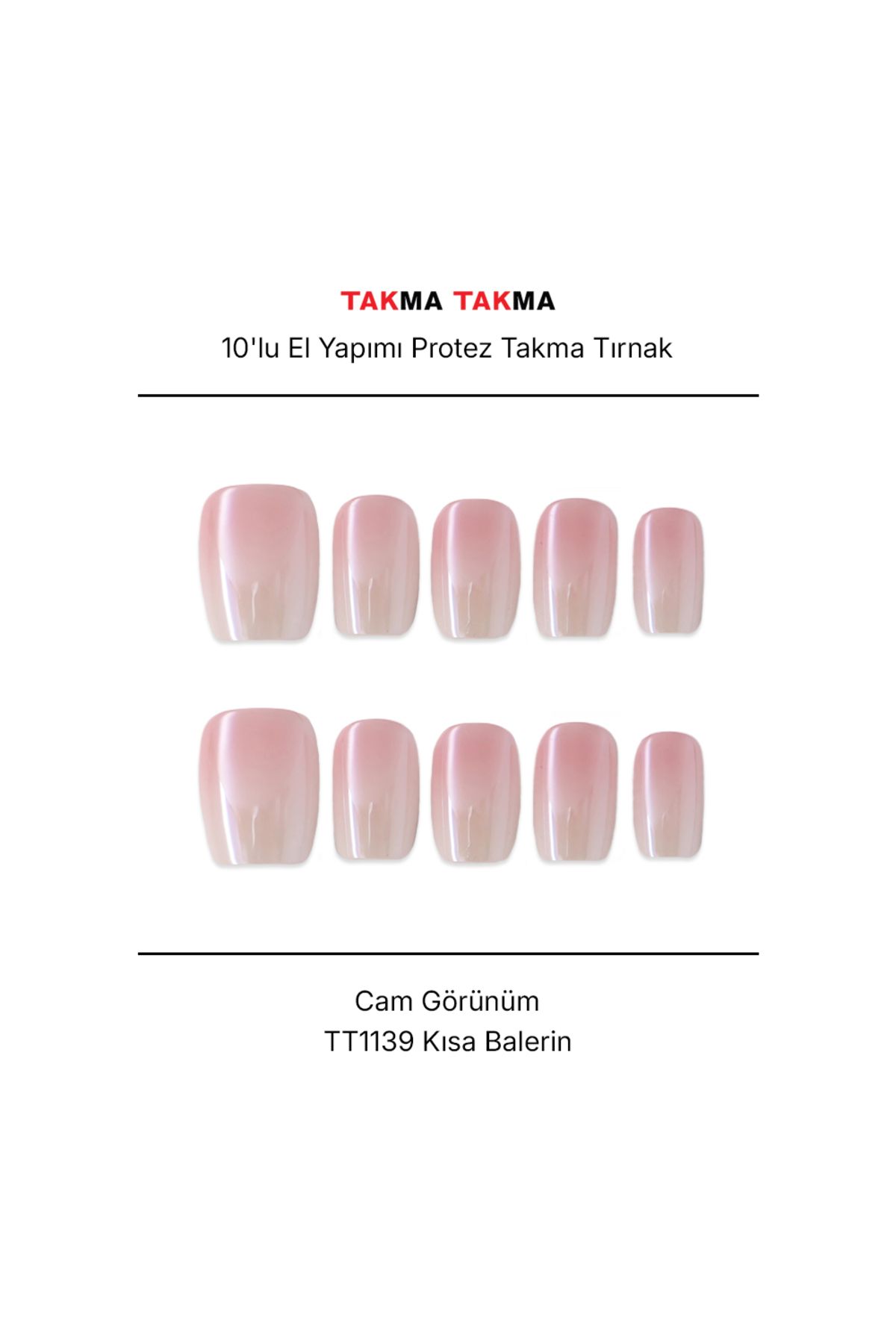 Takma Takma Tekrar Kullanılabilir El Yapımı Protez Takma Tırnak - Cam Görünüm - 10'lu TT1139 S-Pembe