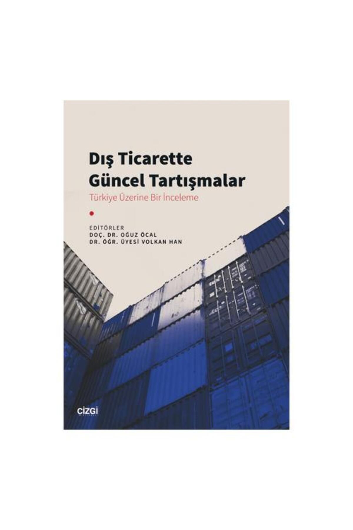Çizgi Kitabevi Yayınları Dış Ticarette Güncel Tartışmalar