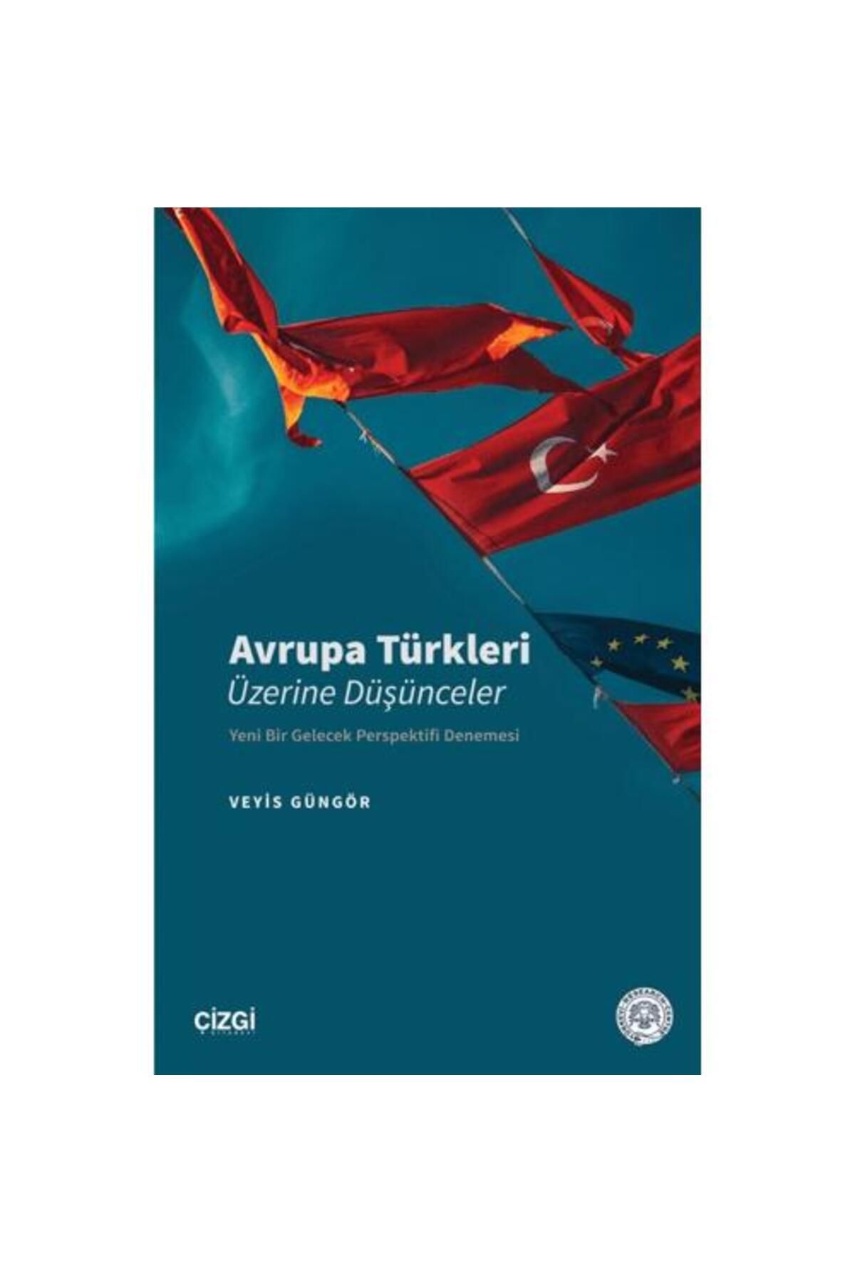 Çizgi Kitabevi Yayınları Avrupa Türkleri Üzerine Düşünceler