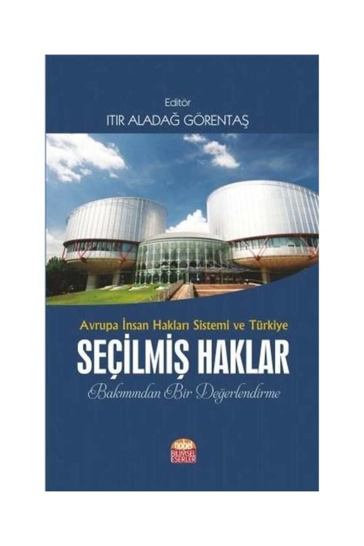 Nobel Bilimsel Eserler Avrupa İnsan Hakları Sistemi ve Türkiye Seçilmiş Haklar