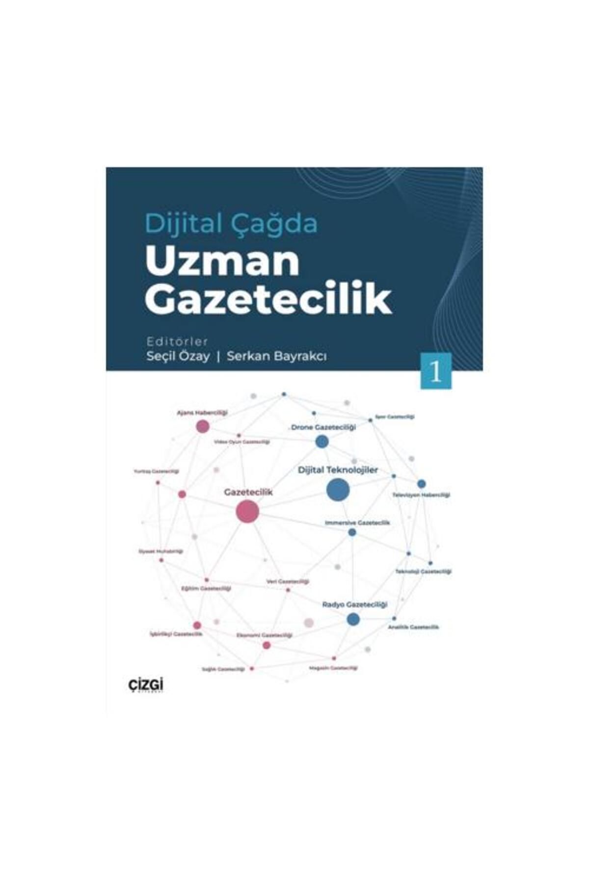 Çizgi Kitabevi Yayınları Dijital Çağda Uzman Gazetecilik 1