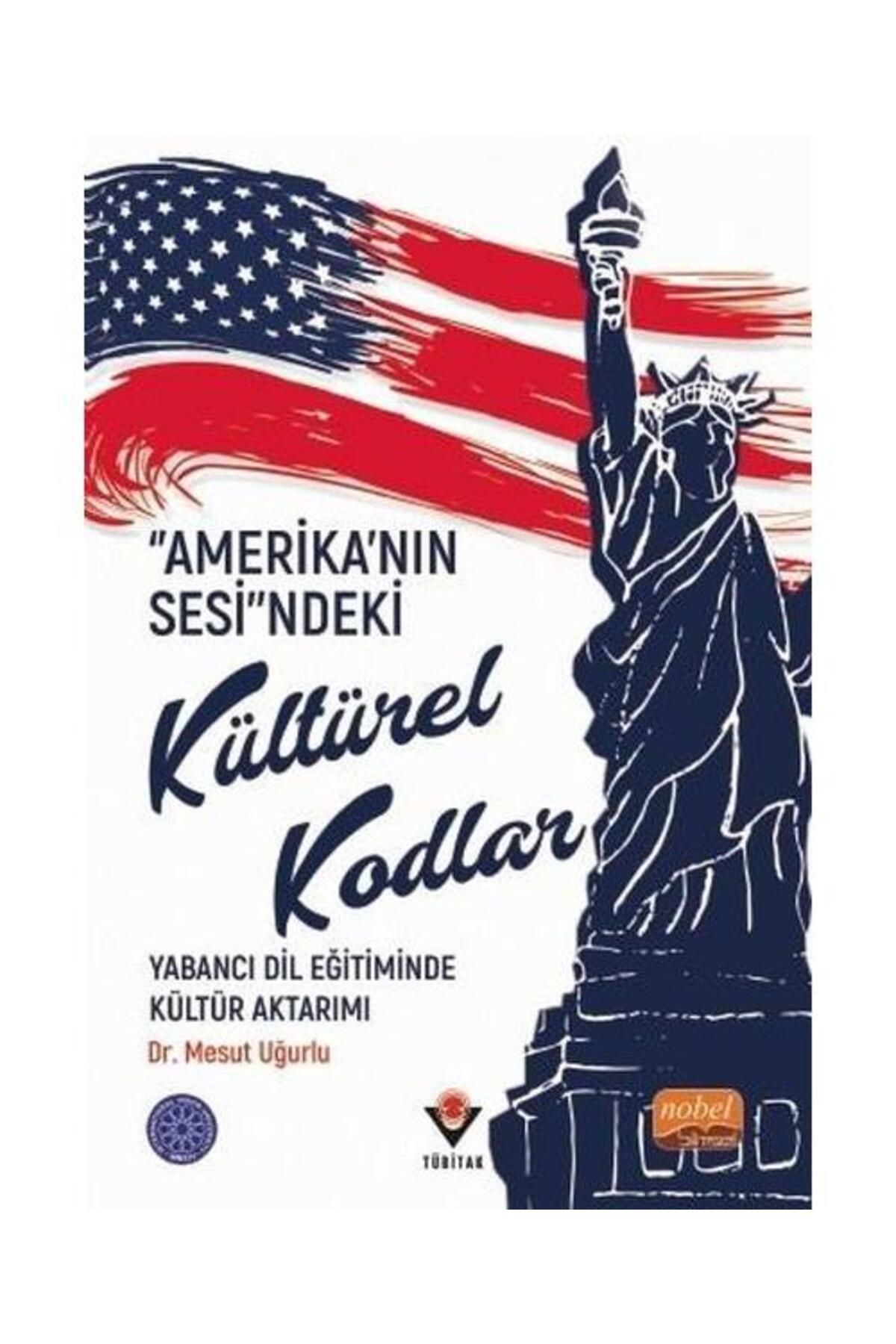 Nobel Bilimsel Eserler Amerika'nın Sesindeki Kültürel Kodlar: Yabancı Dil Eğitiminde Kültür Aktarımı