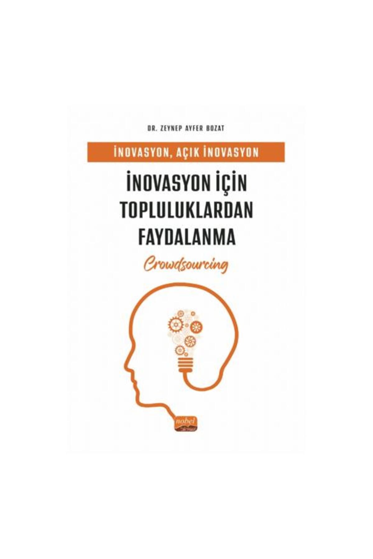 Nobel Bilimsel Eserler İnovasyon, Açık İnovasyon Ve İnovasyon İçin Topluluklardan Faydalanma